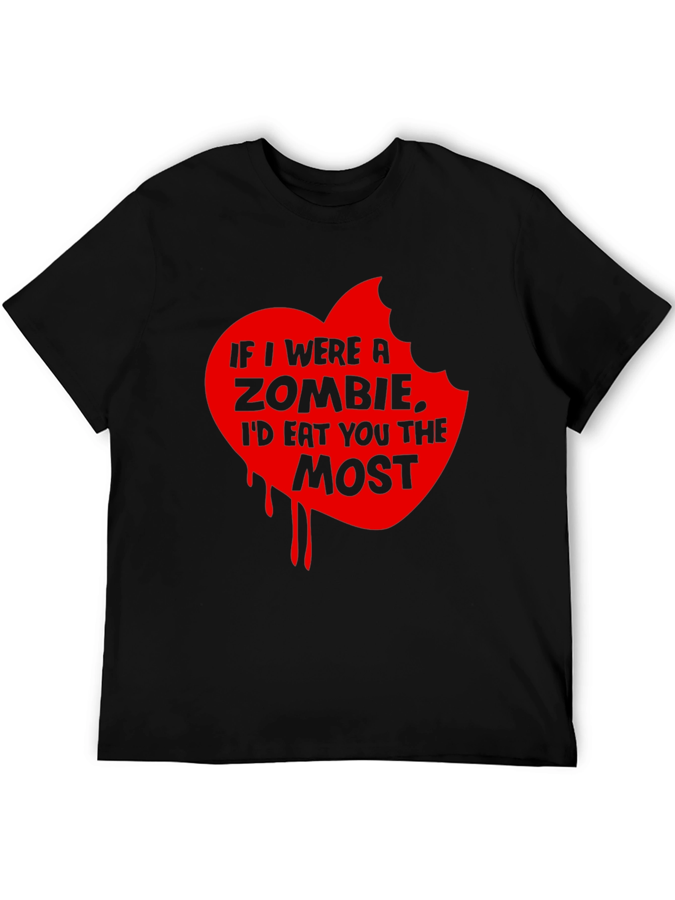 Zombie Love T-Shirt - Id Eat You Most
