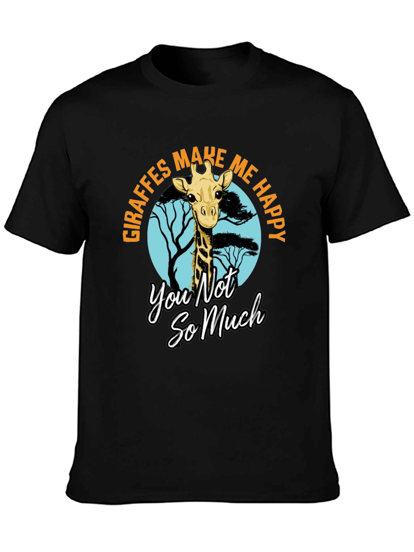 Giraffe T-Shirt - Make Me Happy