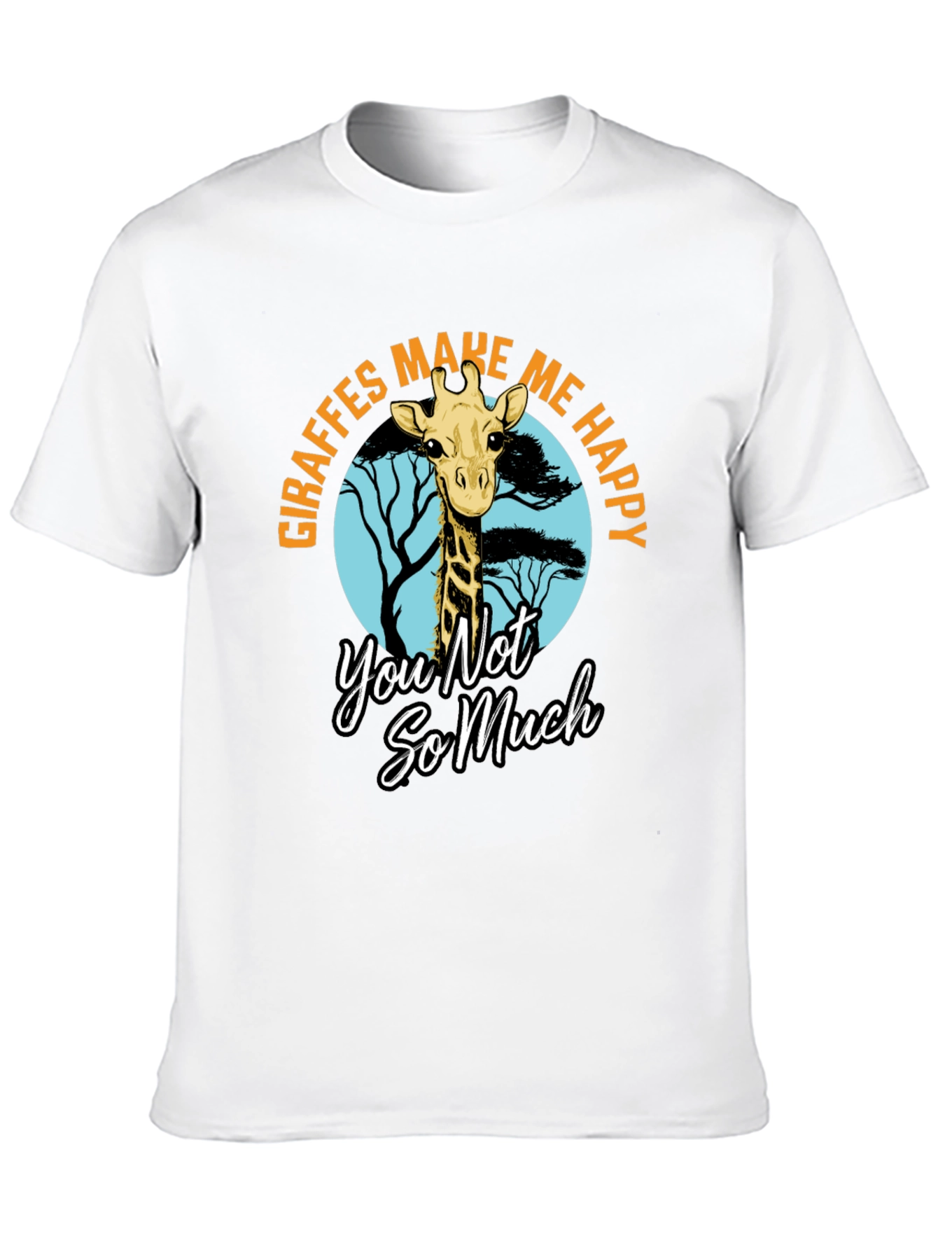 Giraffe T-Shirt - Make Me Happy