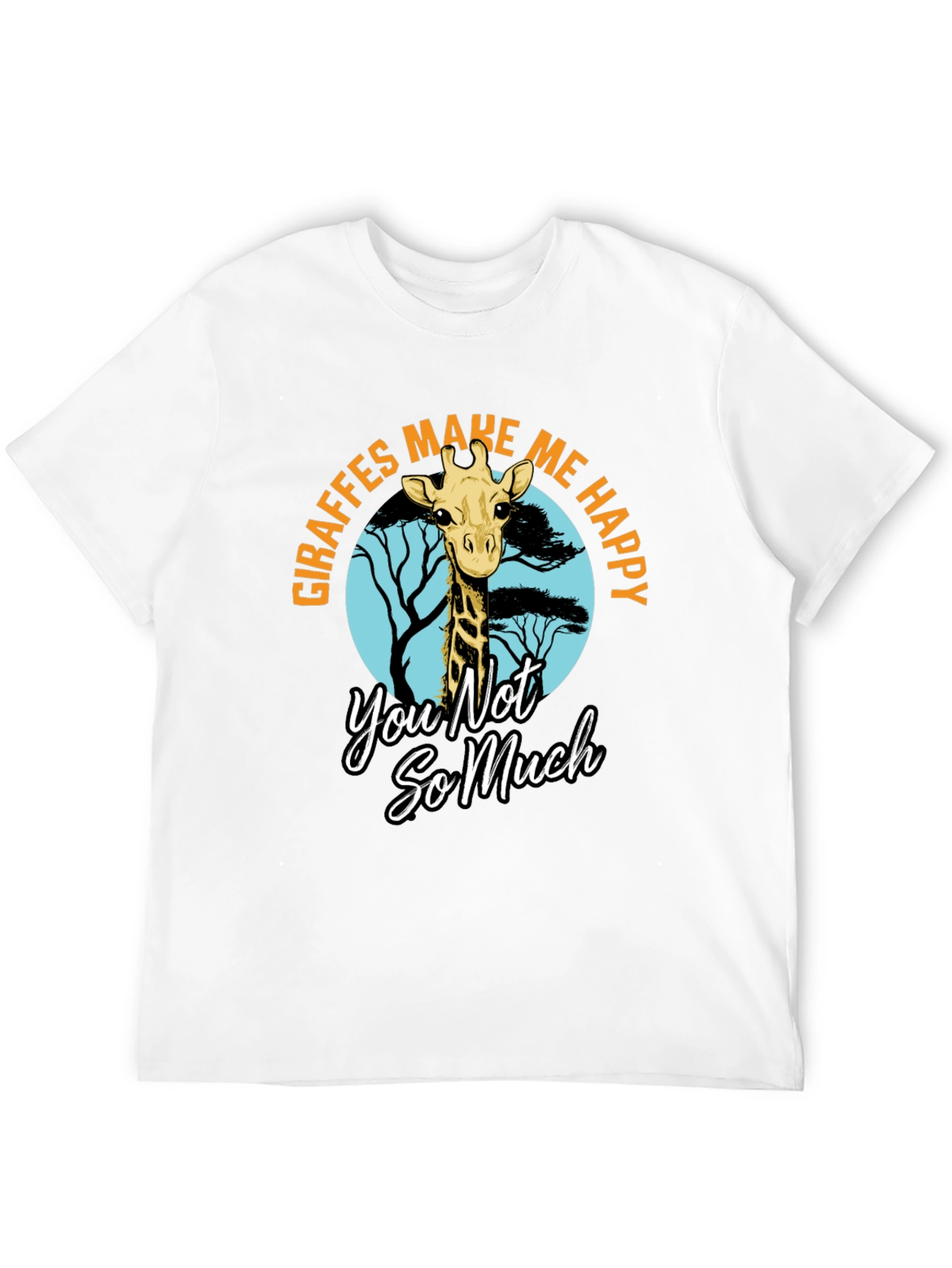 Giraffe T-Shirt - Make Me Happy