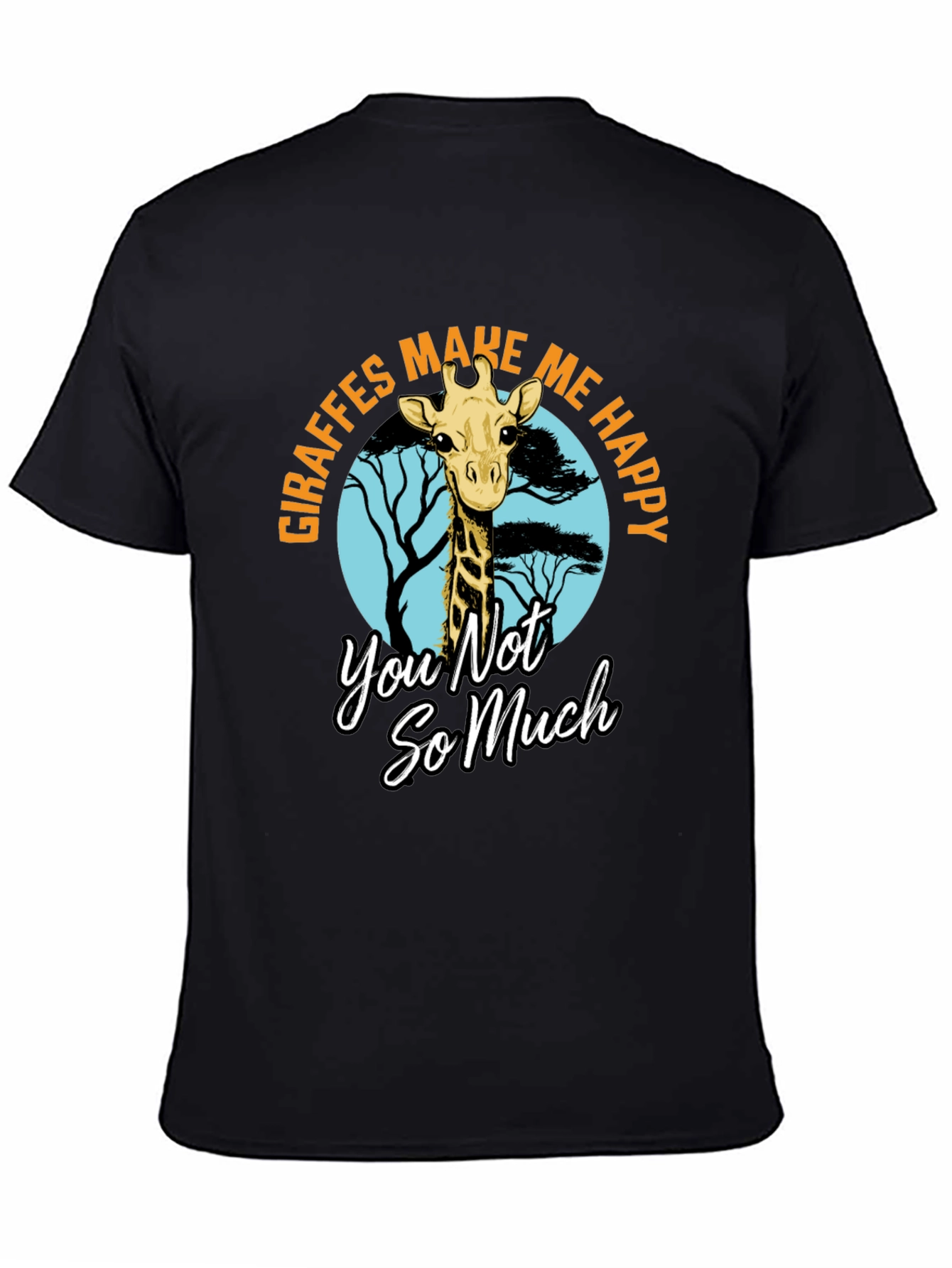 Giraffe T-Shirt - Make Me Happy