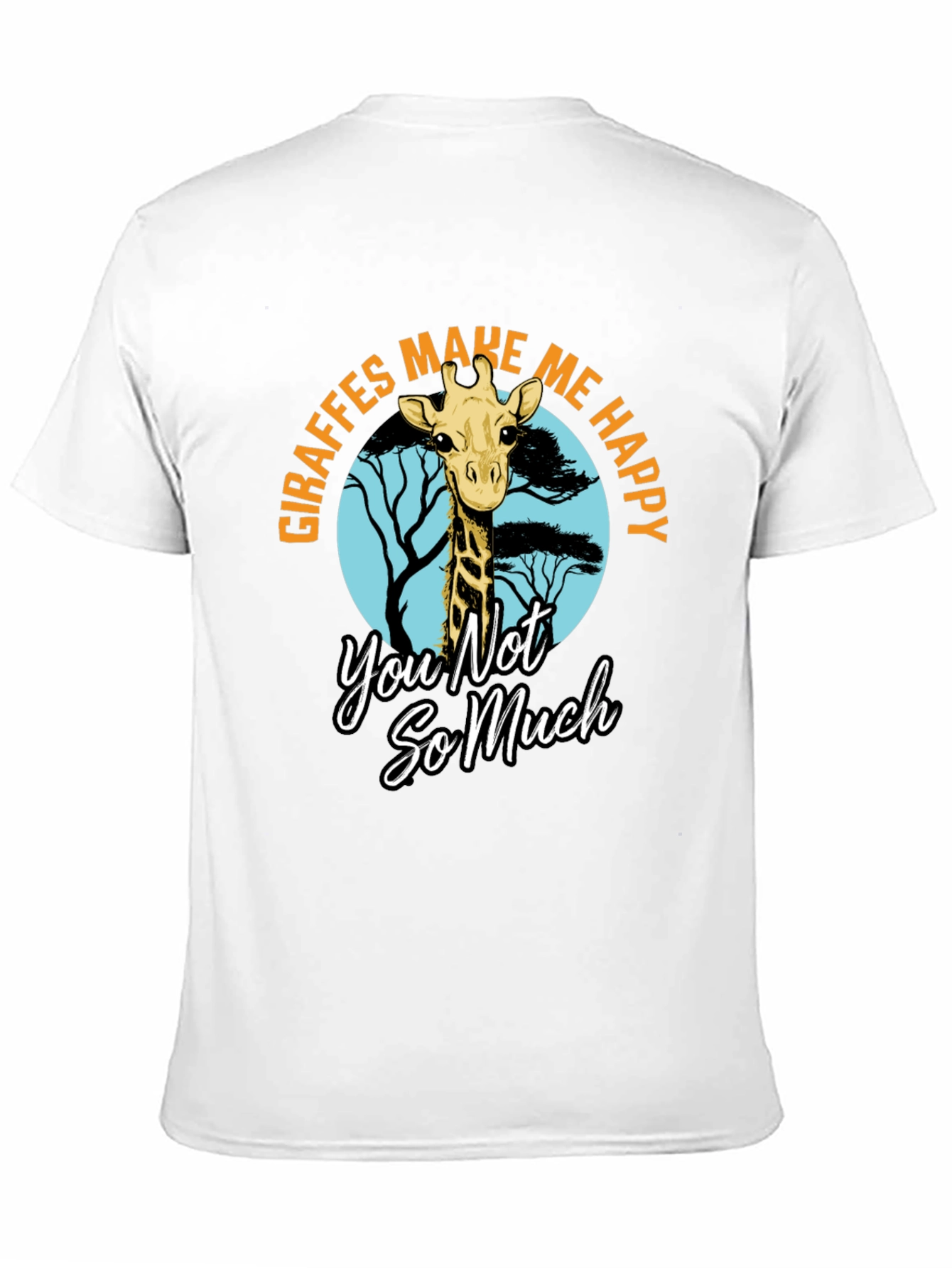 Giraffe T-Shirt - Make Me Happy