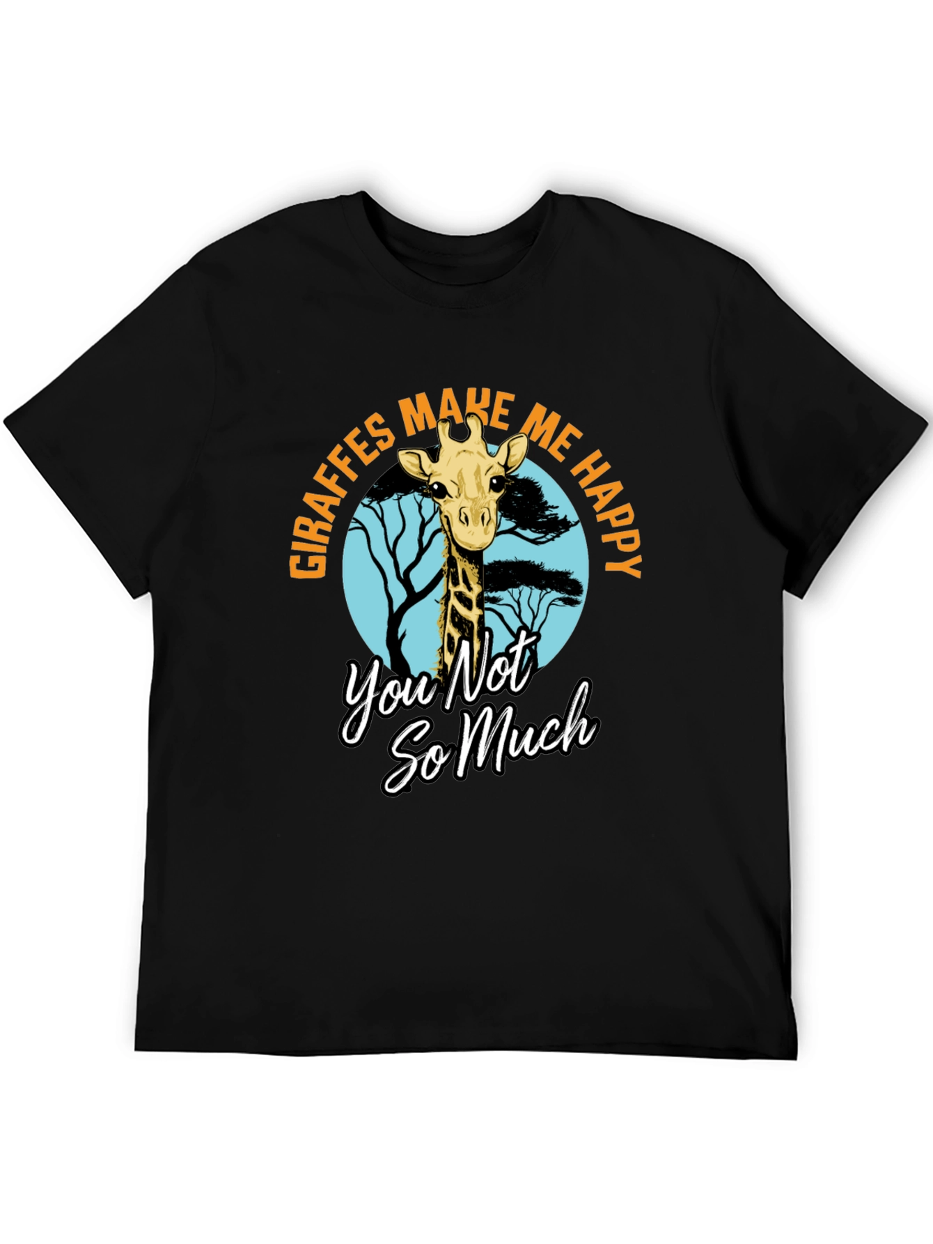 Giraffe T-Shirt - Make Me Happy