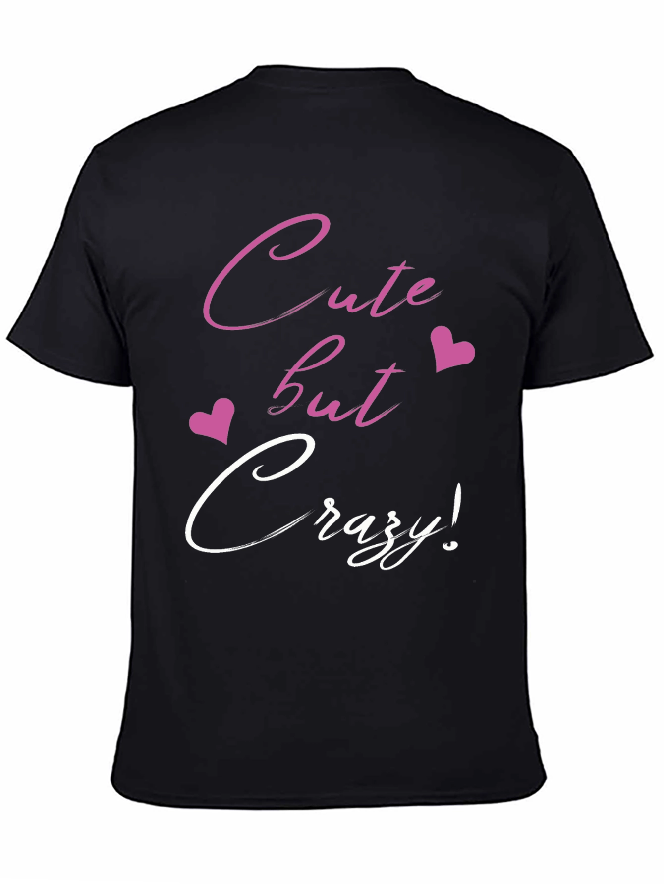 Cute But Crazy Graphic Tee