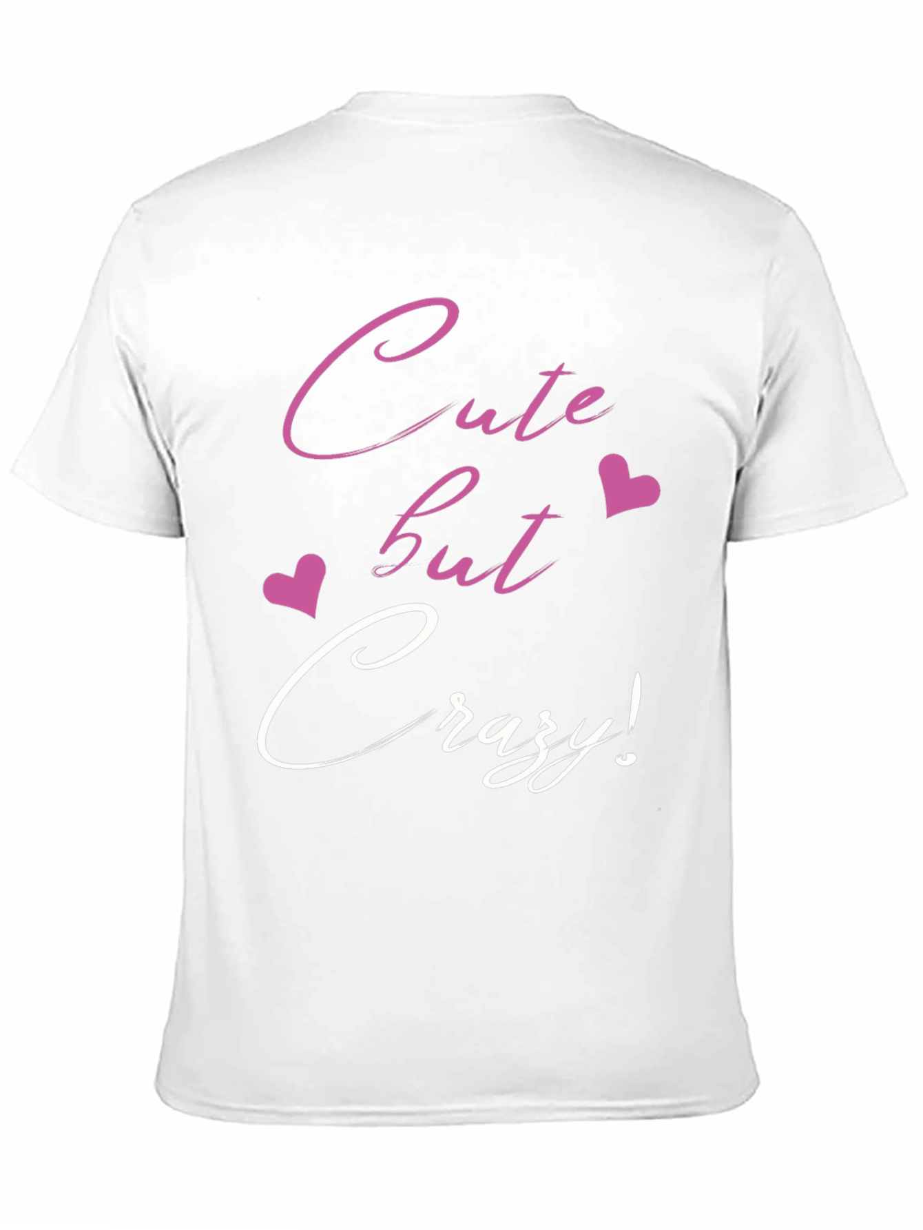 Cute But Crazy Graphic Tee