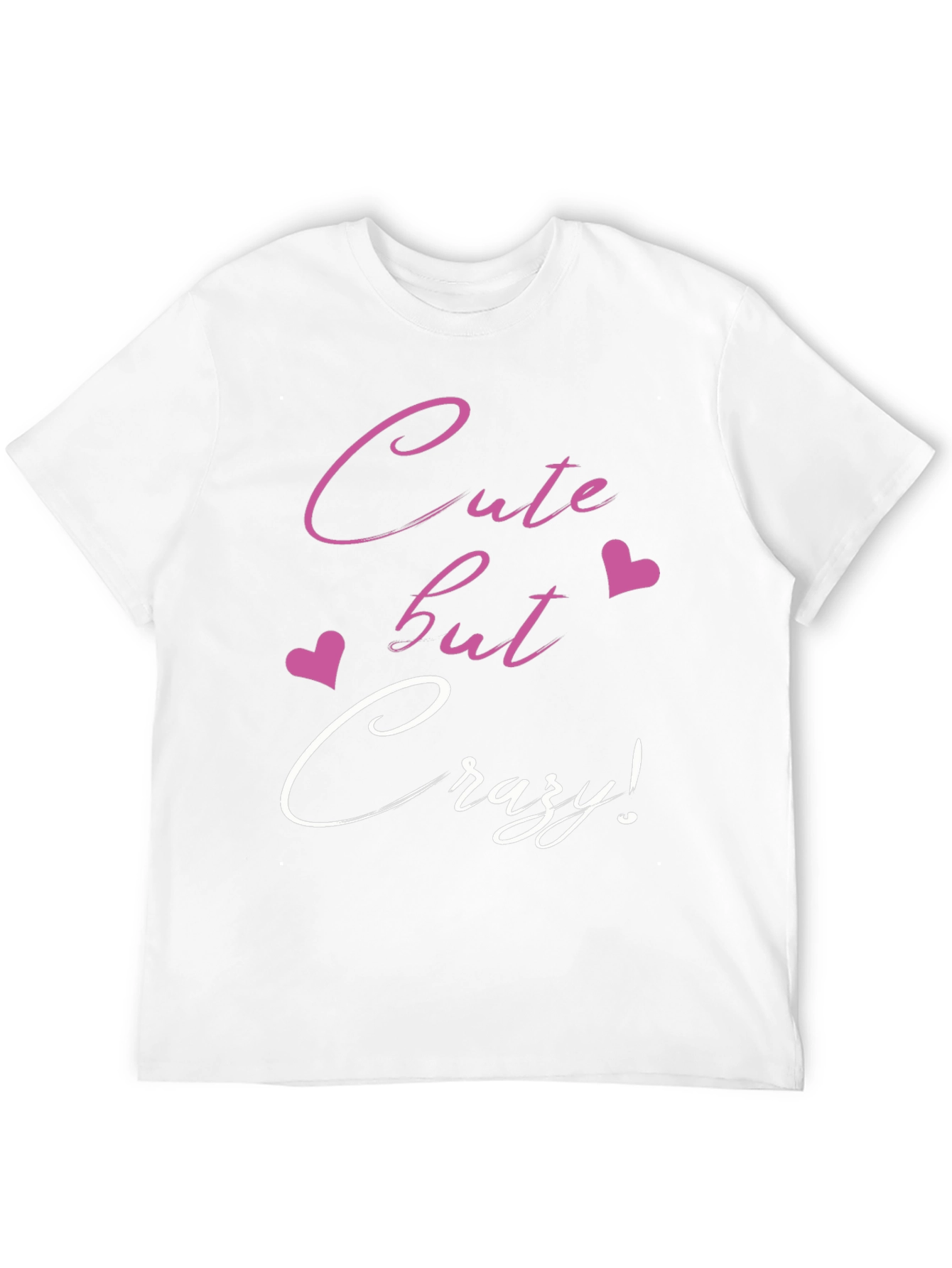 Cute But Crazy Graphic Tee