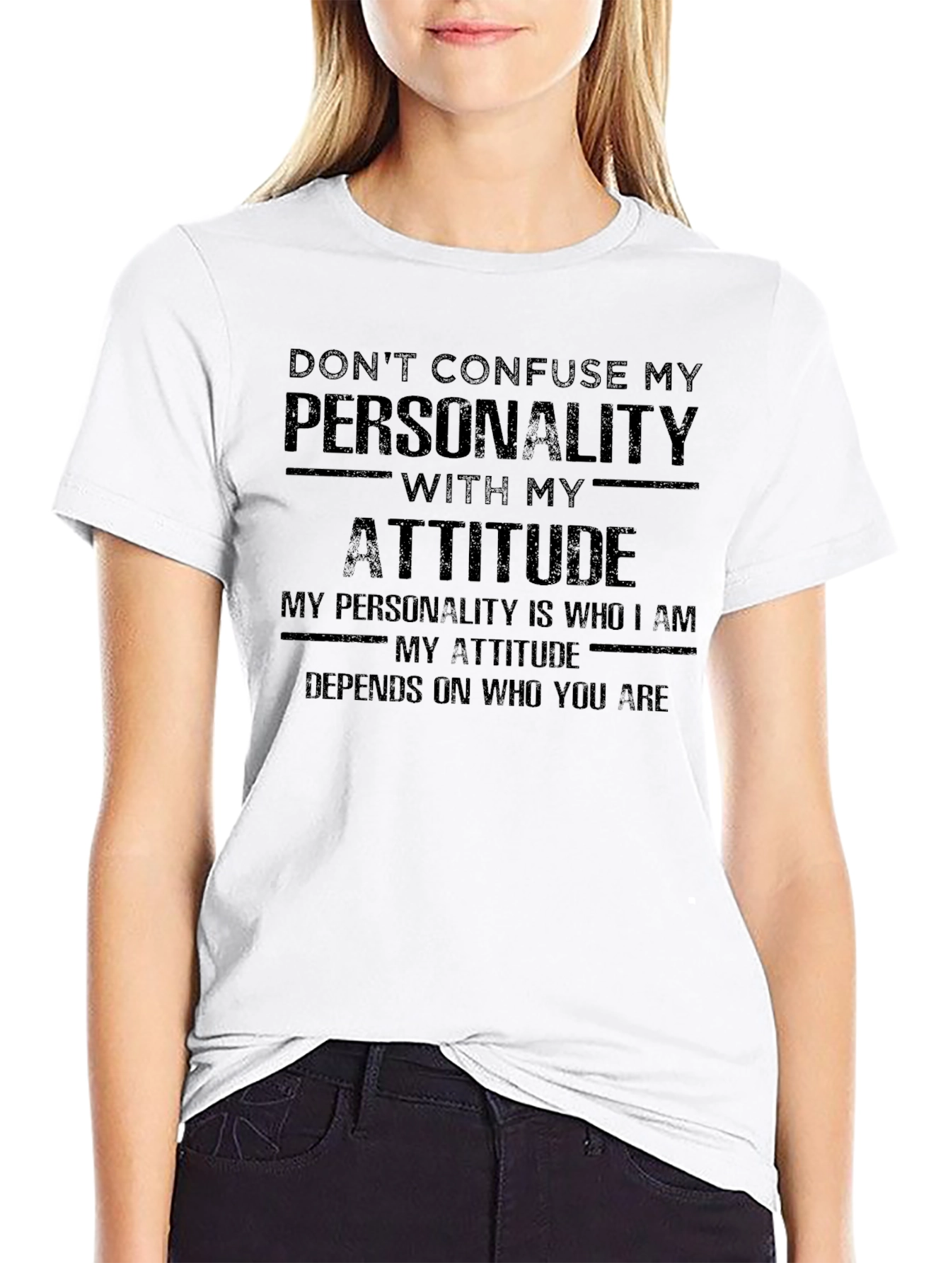 Personality Attitude Statement T-Shirt