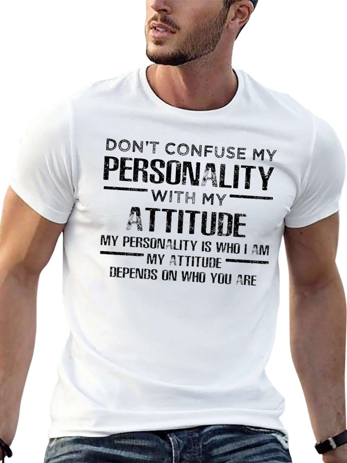 Personality Attitude Statement T-Shirt