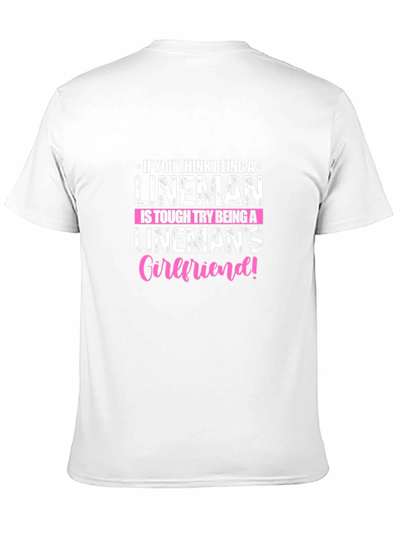 Linemans Girlfriend T-Shirt: Tough Love!