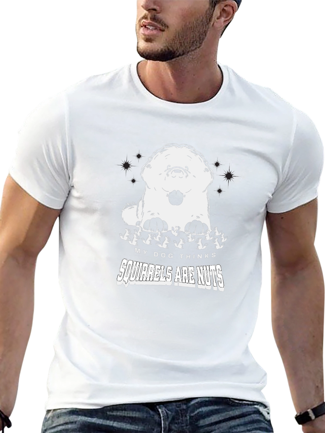 My Dog Thinks Squirrels Are Nuts Graphic Tee