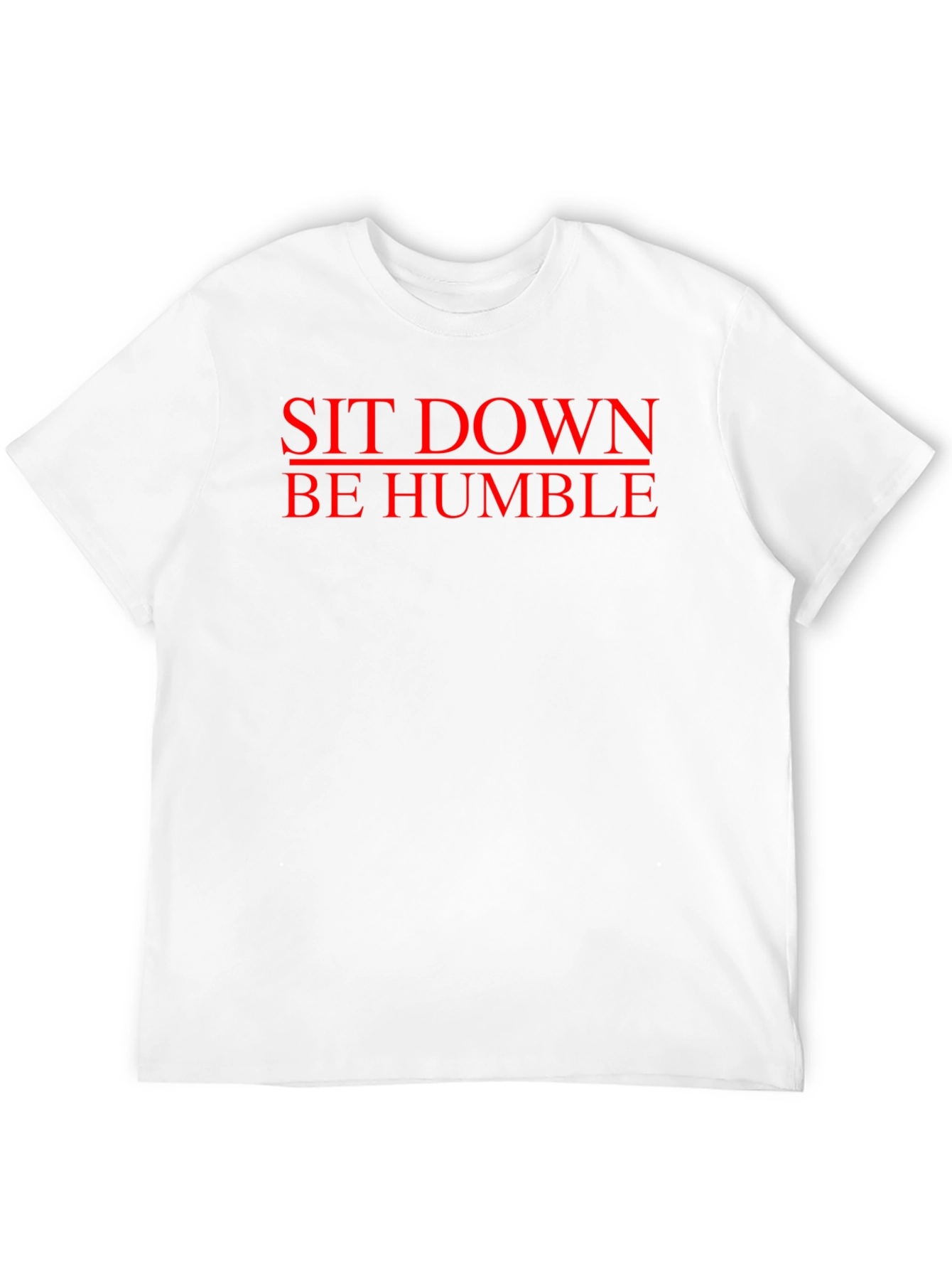 Sit Down Be Humble Graphic Tee - Black