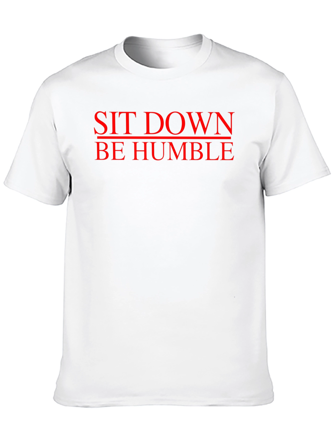 Sit Down Be Humble Graphic Tee - Black