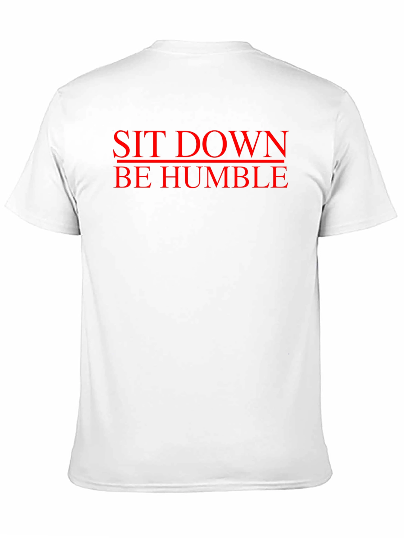Sit Down Be Humble Graphic Tee - Black