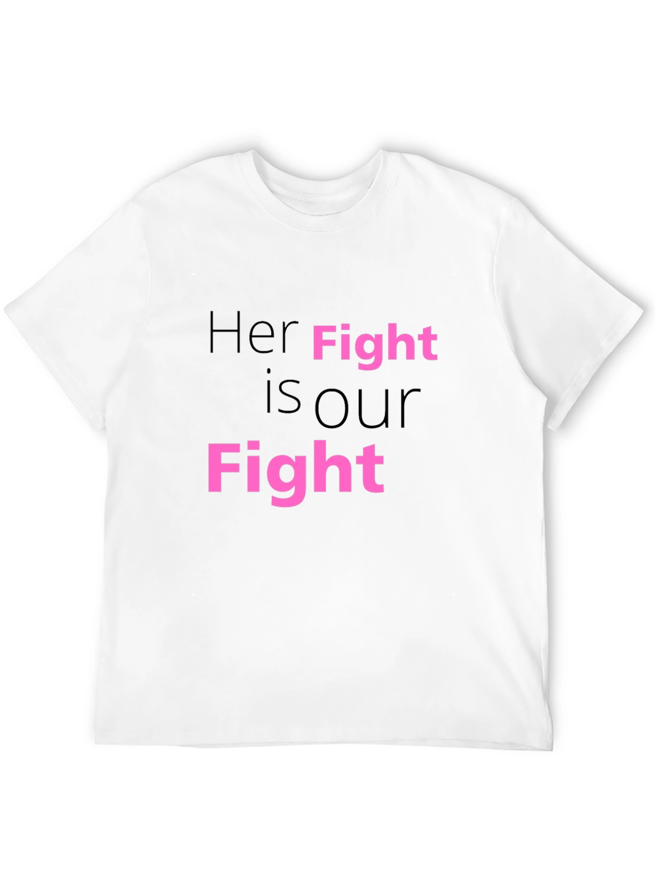 Her Fight is Our Fight T-Shirt