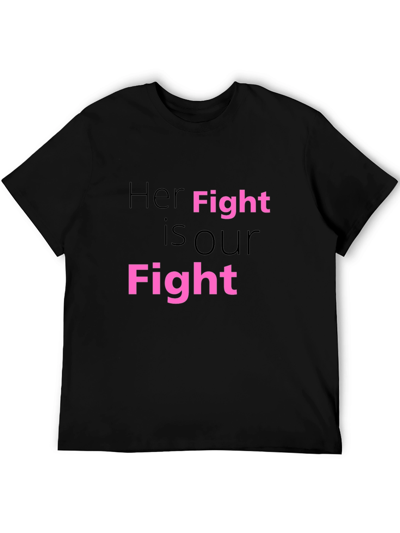 Her Fight is Our Fight T-Shirt