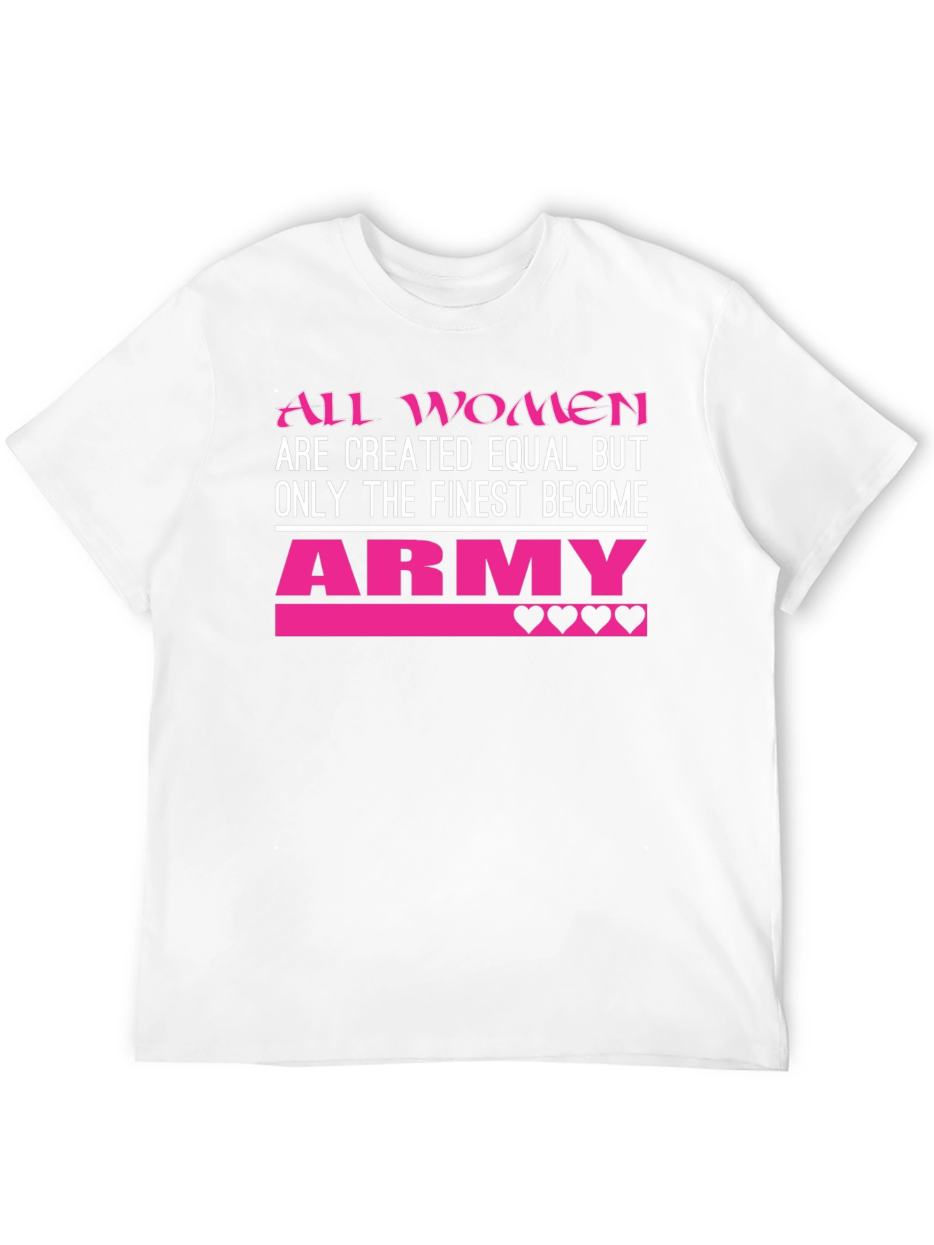 All Women Army T-Shirt Finest Become