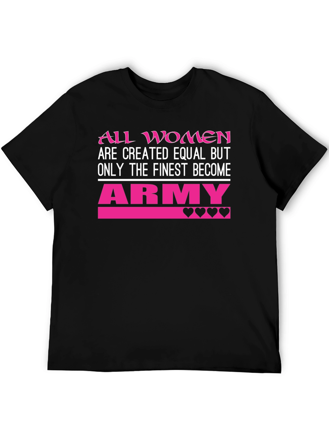 All Women Army T-Shirt Finest Become