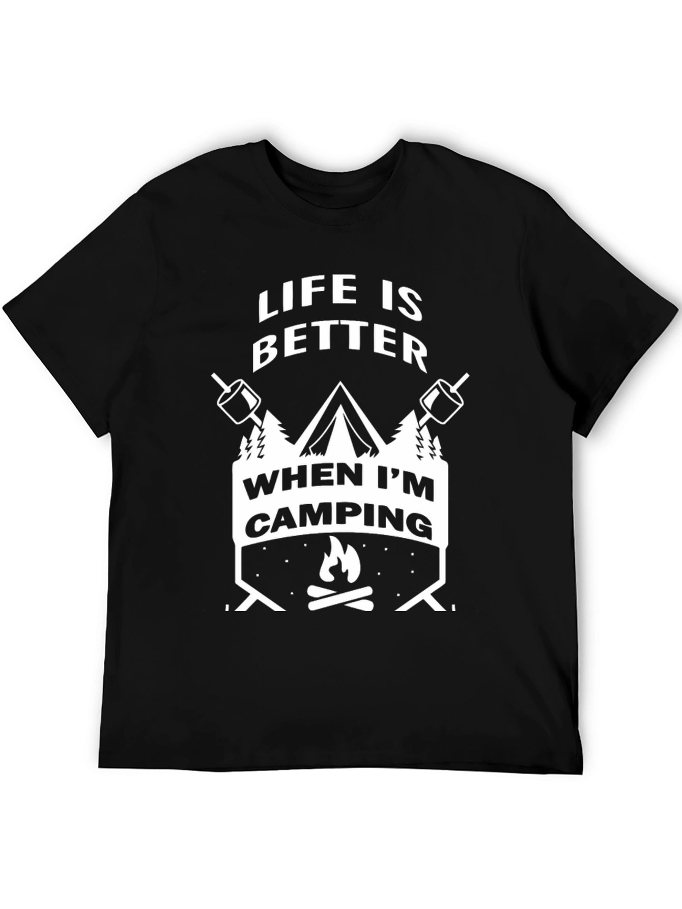 Life is Better When Im Camping Graphic Tee