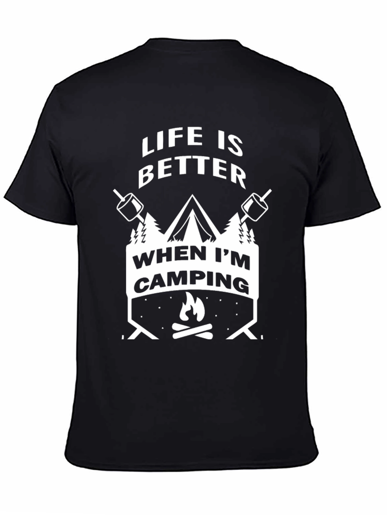 Life is Better When Im Camping Graphic Tee
