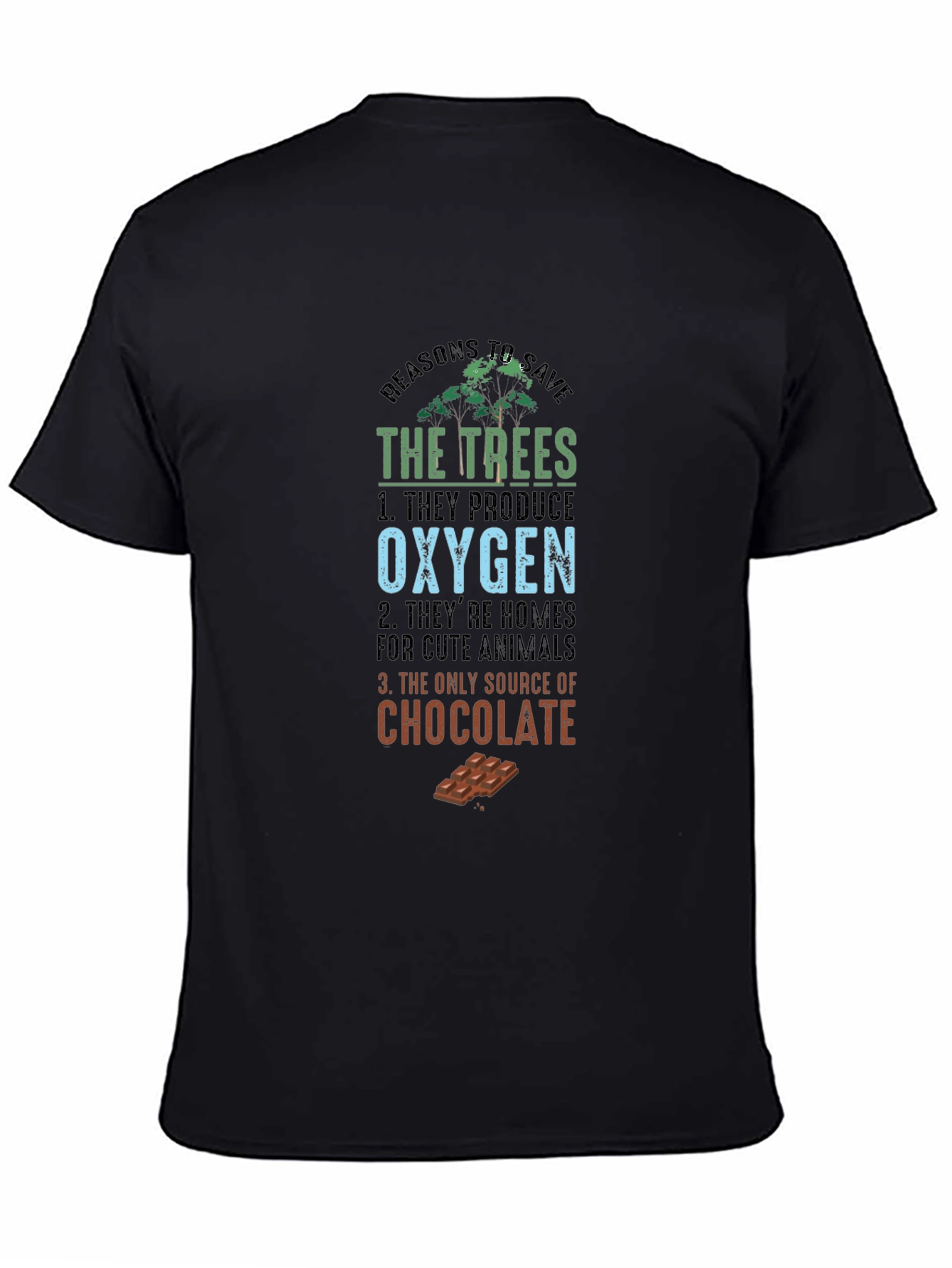 Reasons To Save The Trees Funny T-Shirt
