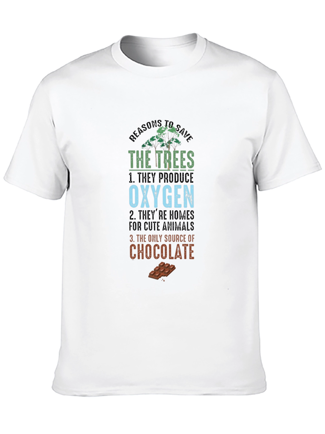 Reasons To Save The Trees Funny T-Shirt