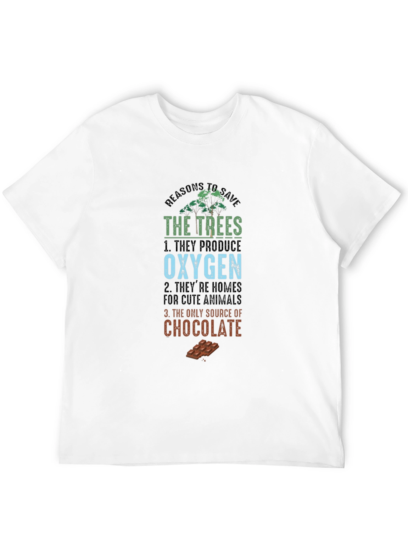 Reasons To Save The Trees Funny T-Shirt