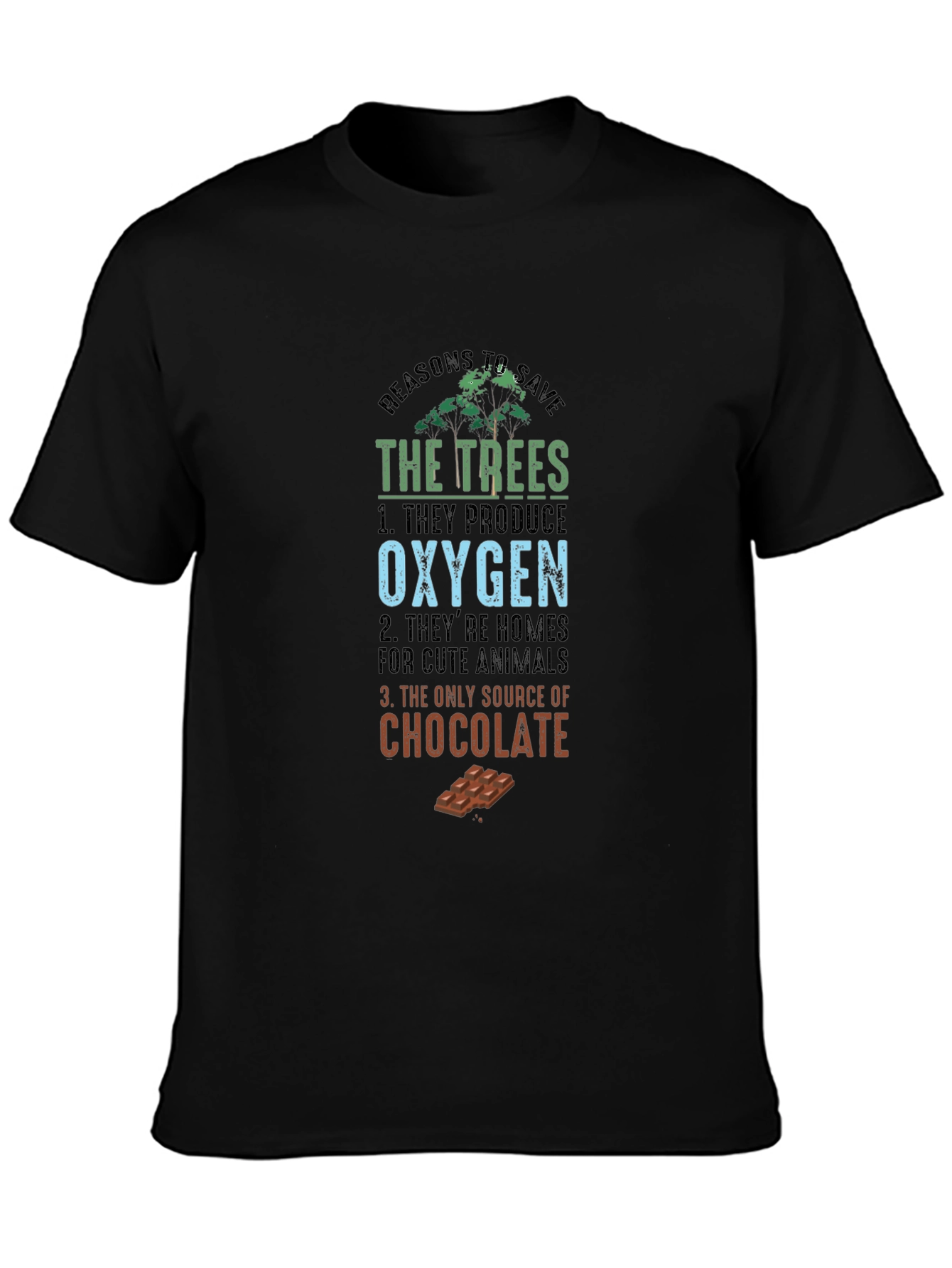 Reasons To Save The Trees Funny T-Shirt