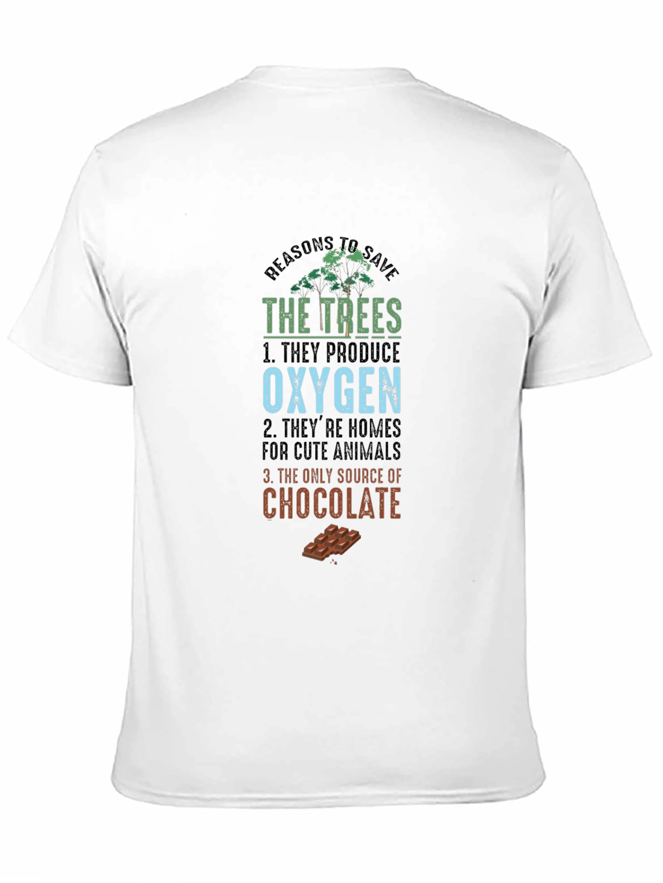 Reasons To Save The Trees Funny T-Shirt