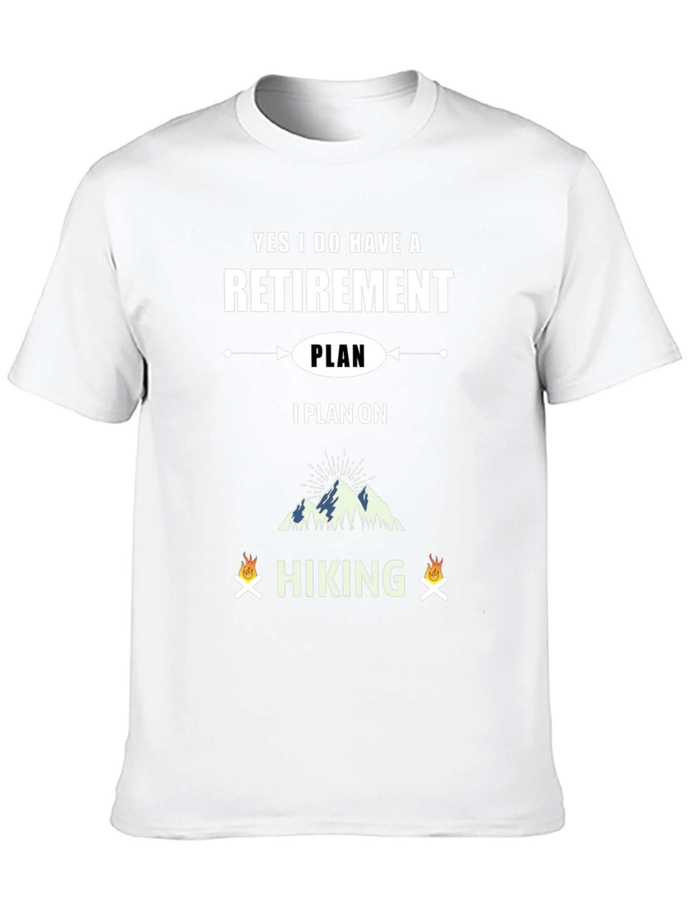Retirement Hiking Plan T-Shirt