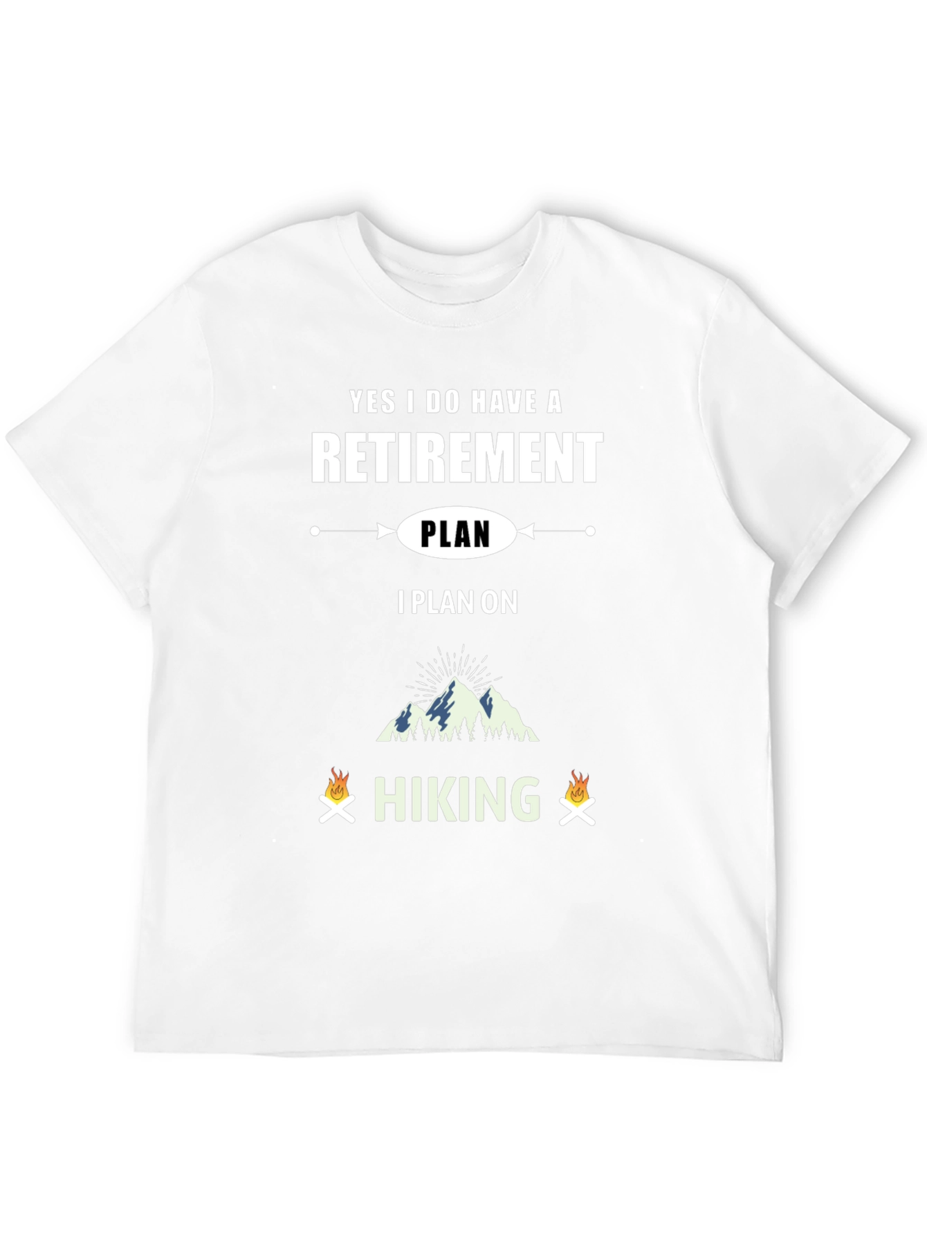 Retirement Hiking Plan T-Shirt