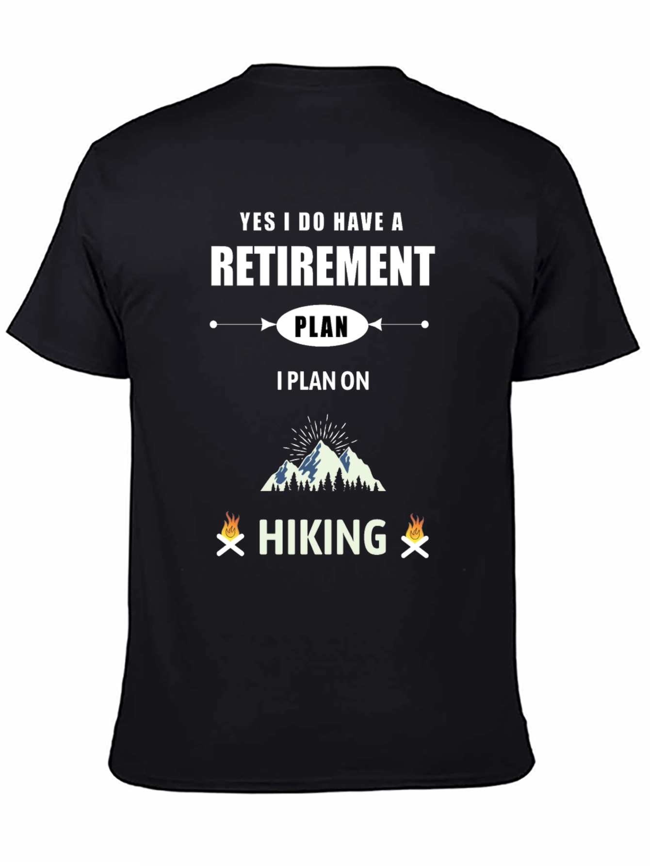 Retirement Hiking Plan T-Shirt