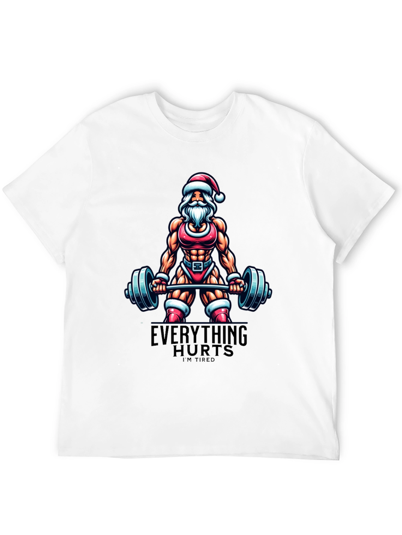 Everything Hurts Im Tired Santa Gym T-Shirt