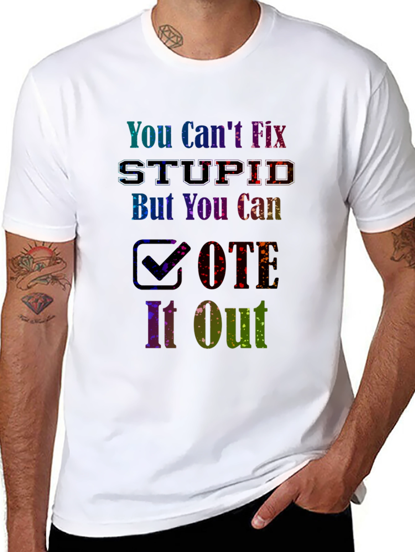 You Cant Fix Stupid Vote T-Shirt