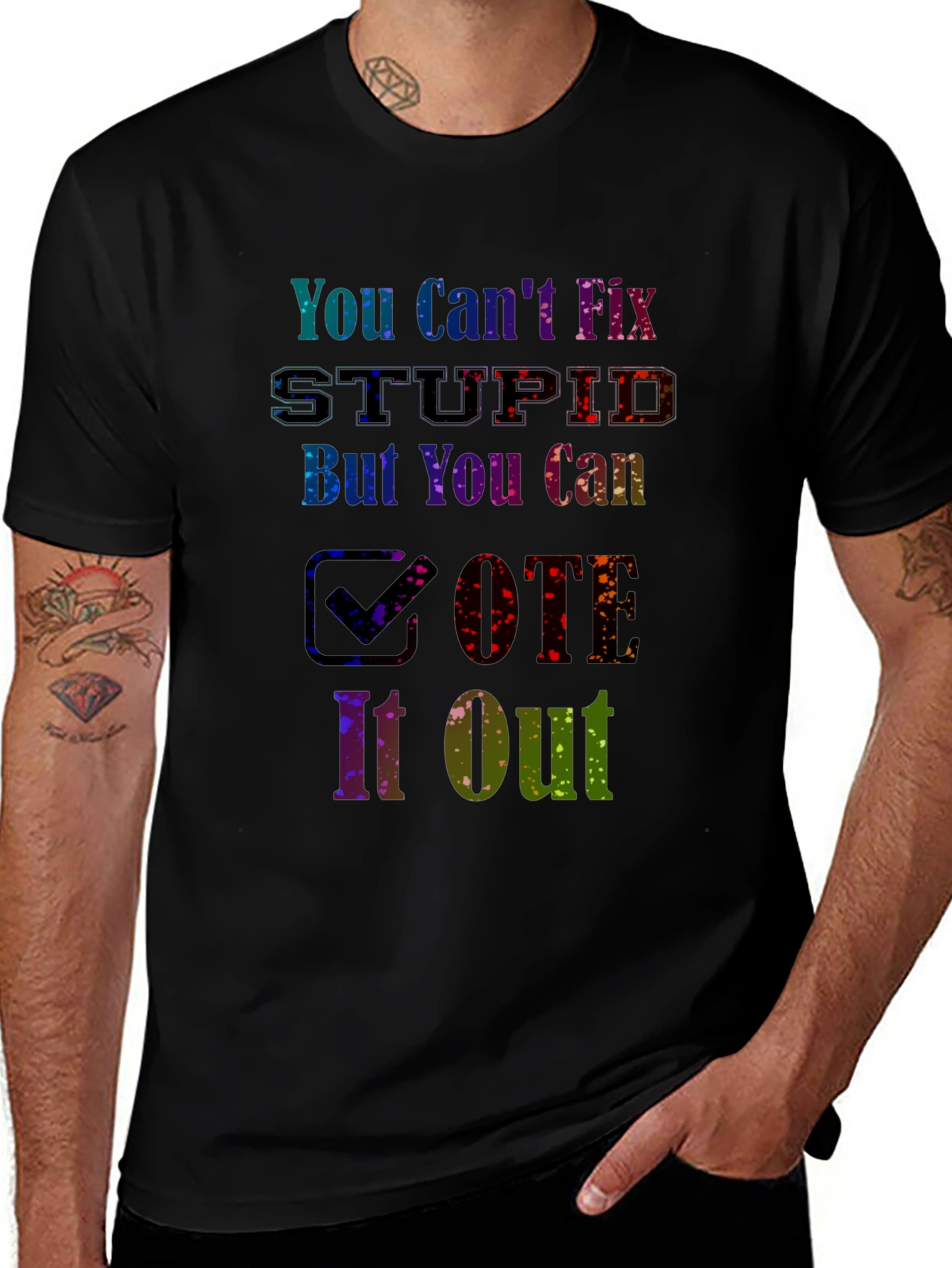 You Cant Fix Stupid Vote T-Shirt