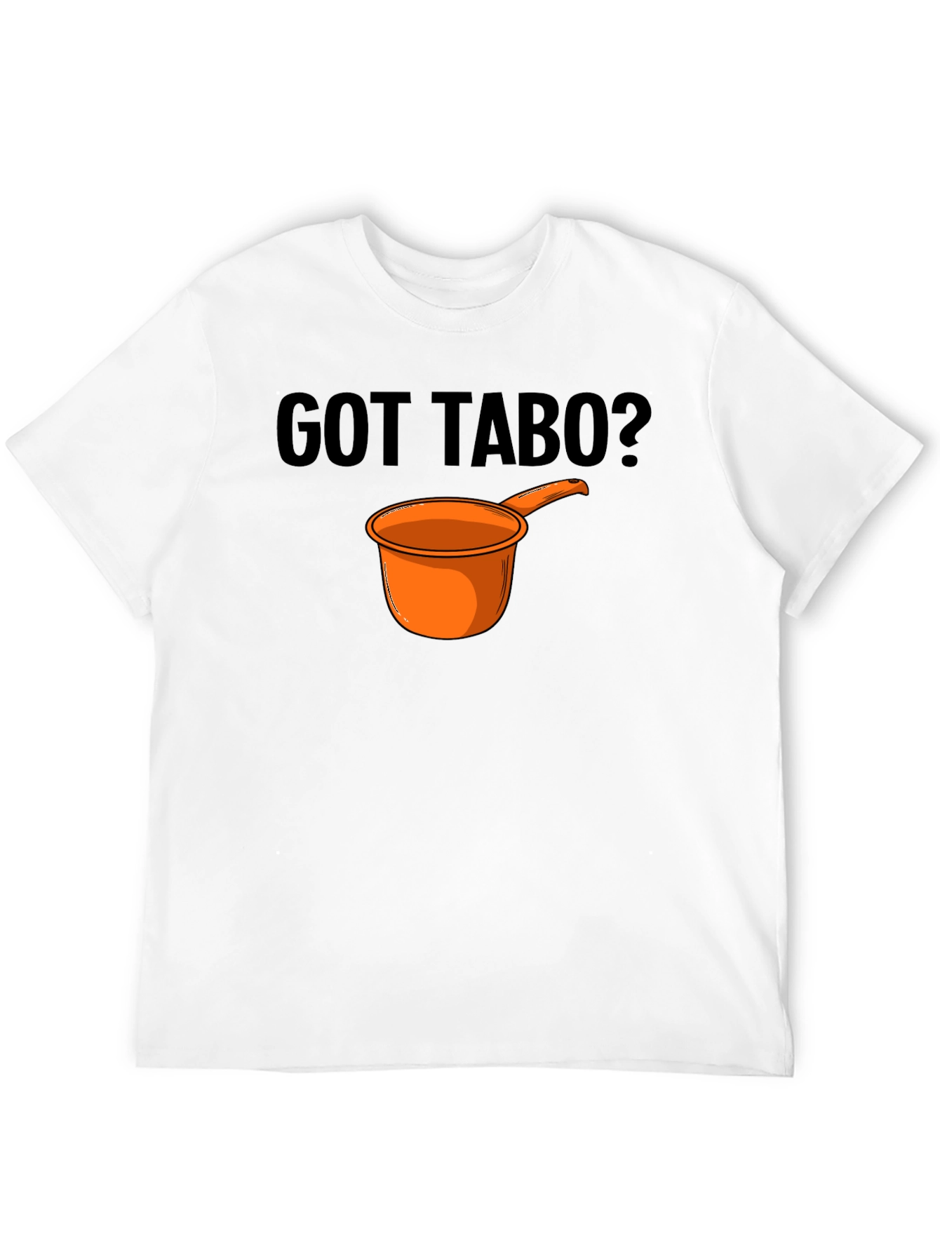 Got Tabo? Funny Filipino Design Black T-Shirt