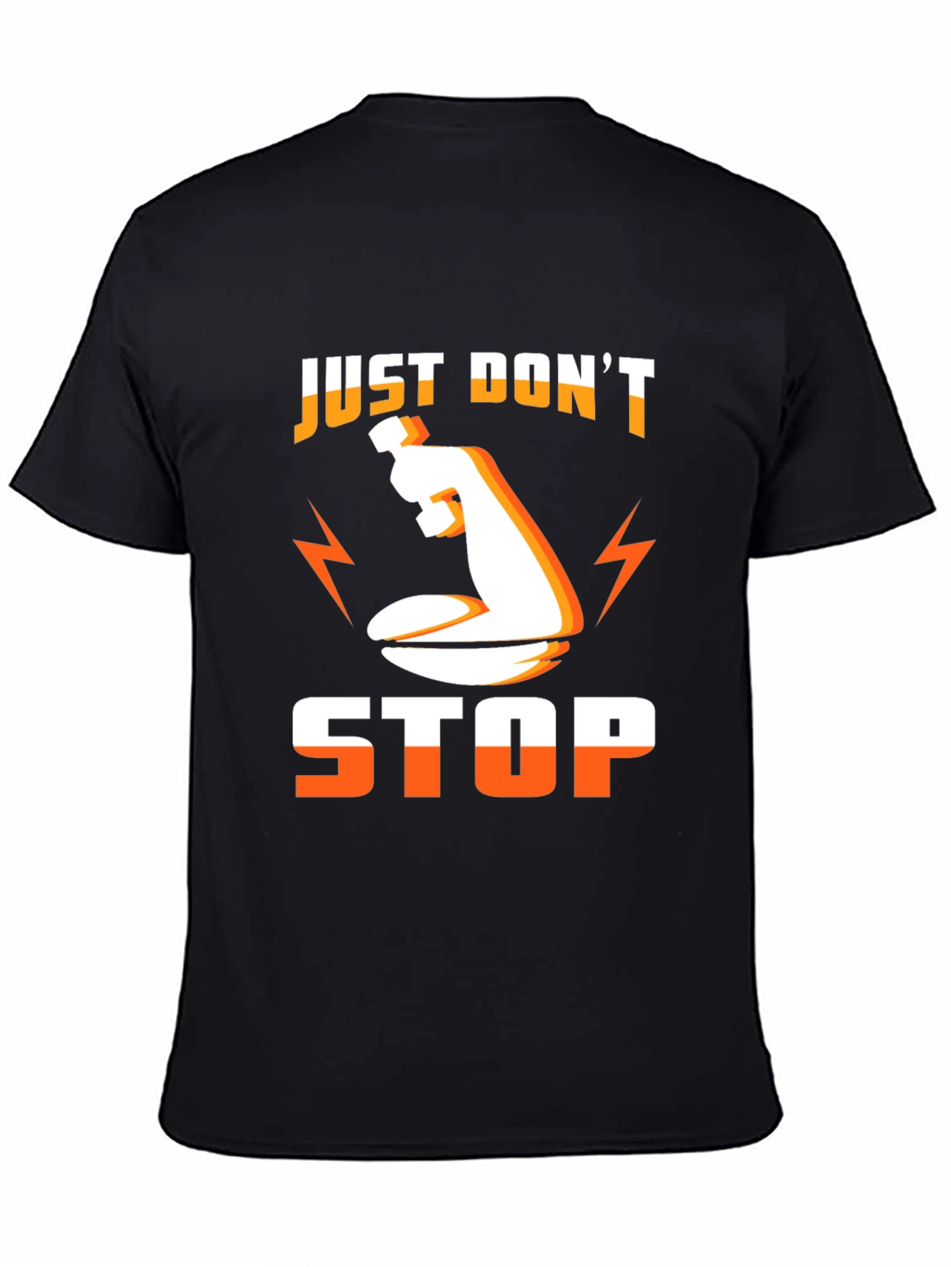 Just Dont Stop Graphic Tee