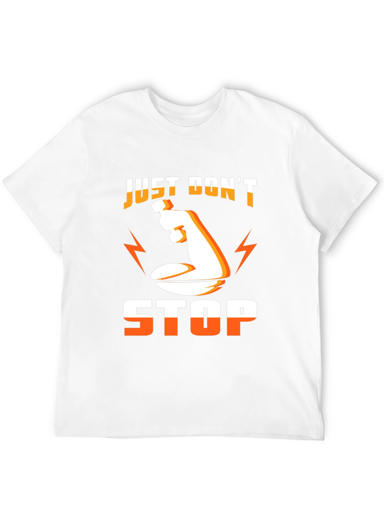 Just Dont Stop Graphic Tee