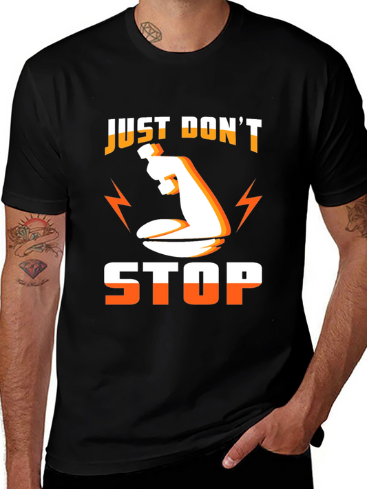 Just Dont Stop Graphic Tee