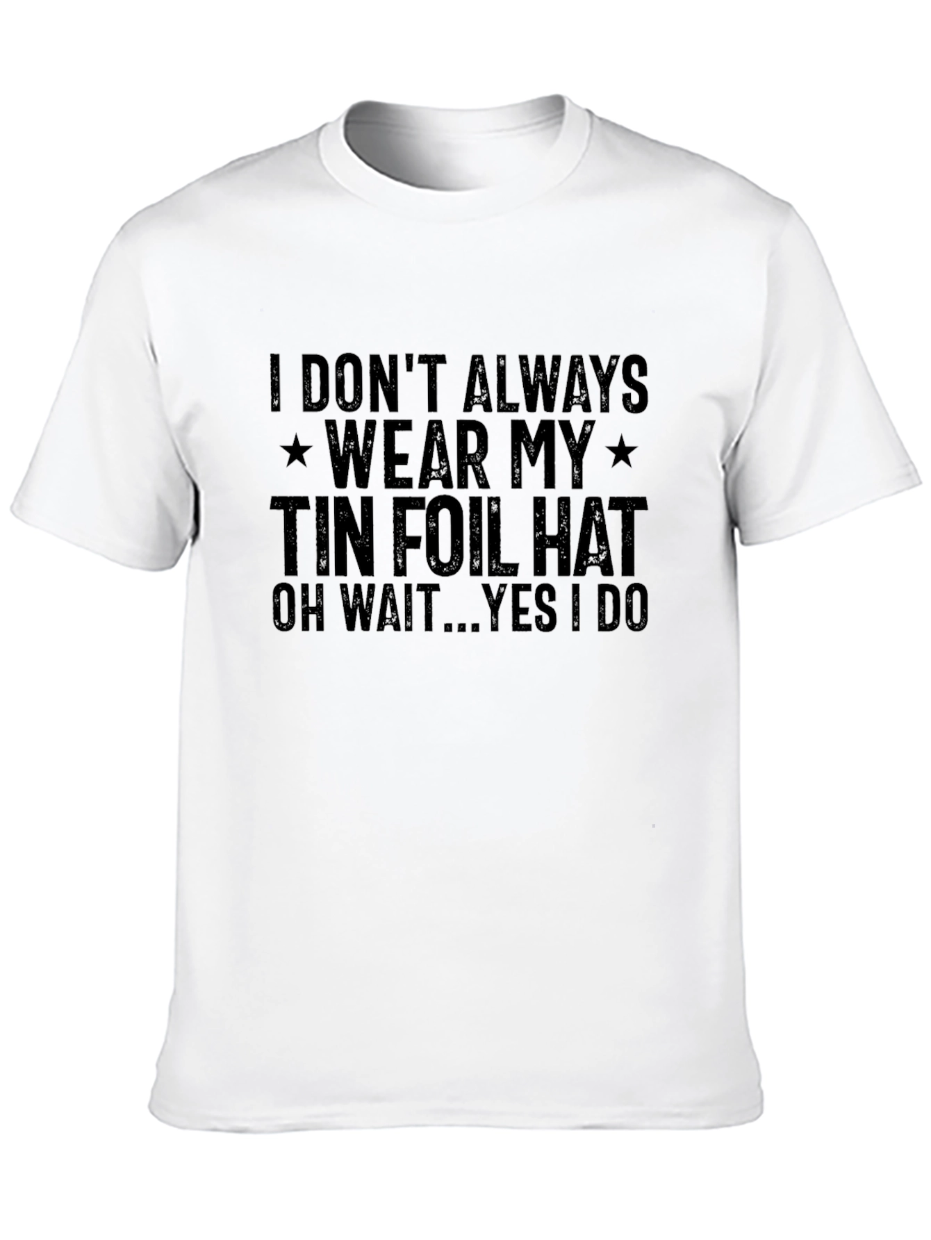 Tin Foil Hat T-Shirt - Conspiracy Humor Tee