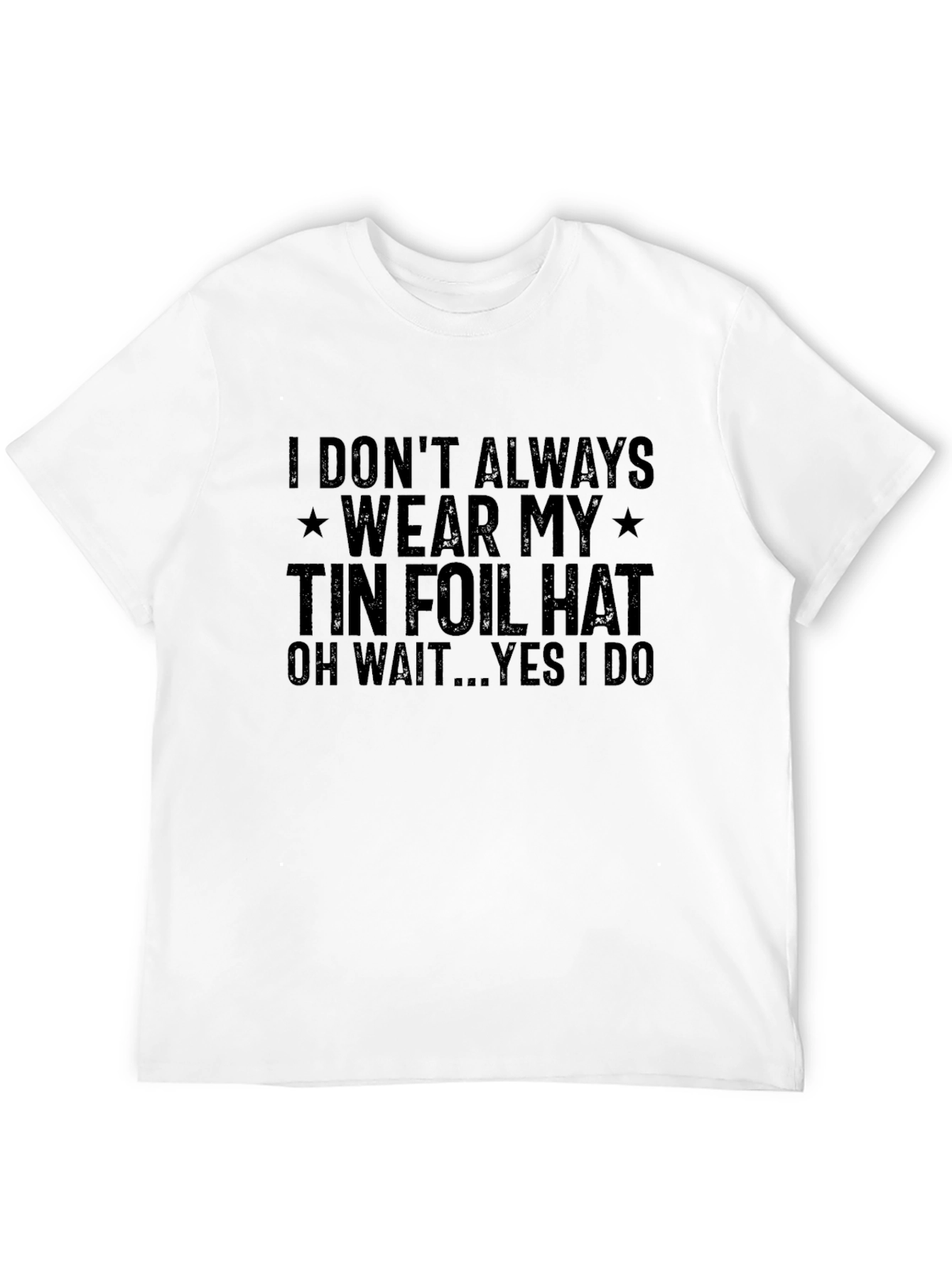 Tin Foil Hat T-Shirt - Conspiracy Humor Tee