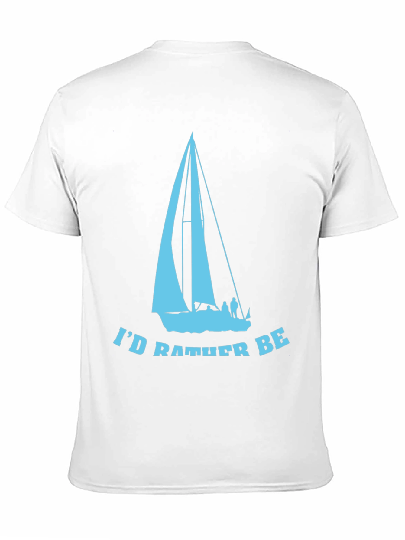 Id Rather Be Sailing T-Shirt - Lightweight Cotton Tee