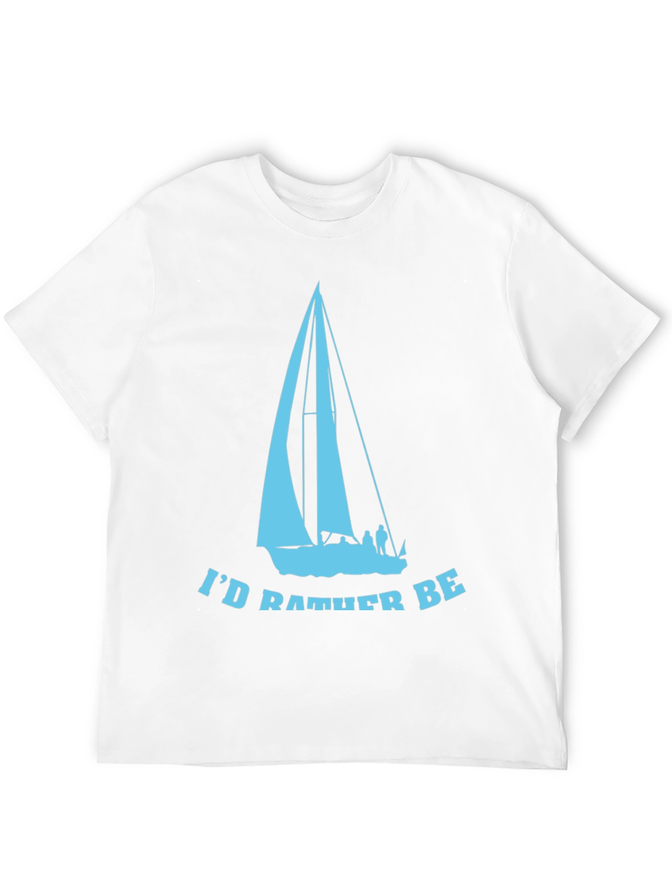 Id Rather Be Sailing T-Shirt - Lightweight Cotton Tee