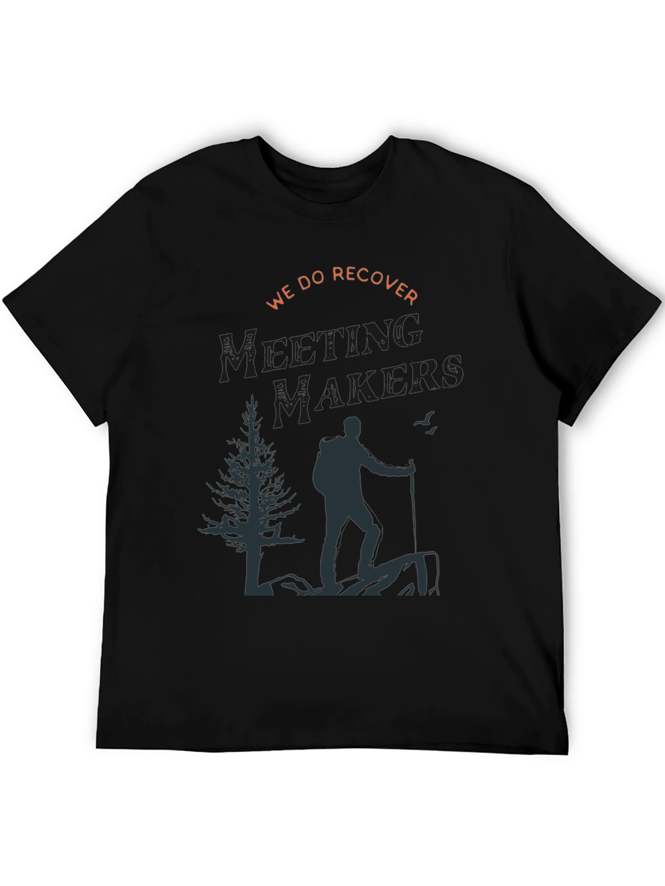 We Do Recover Tee - Meeting Makers Adventure