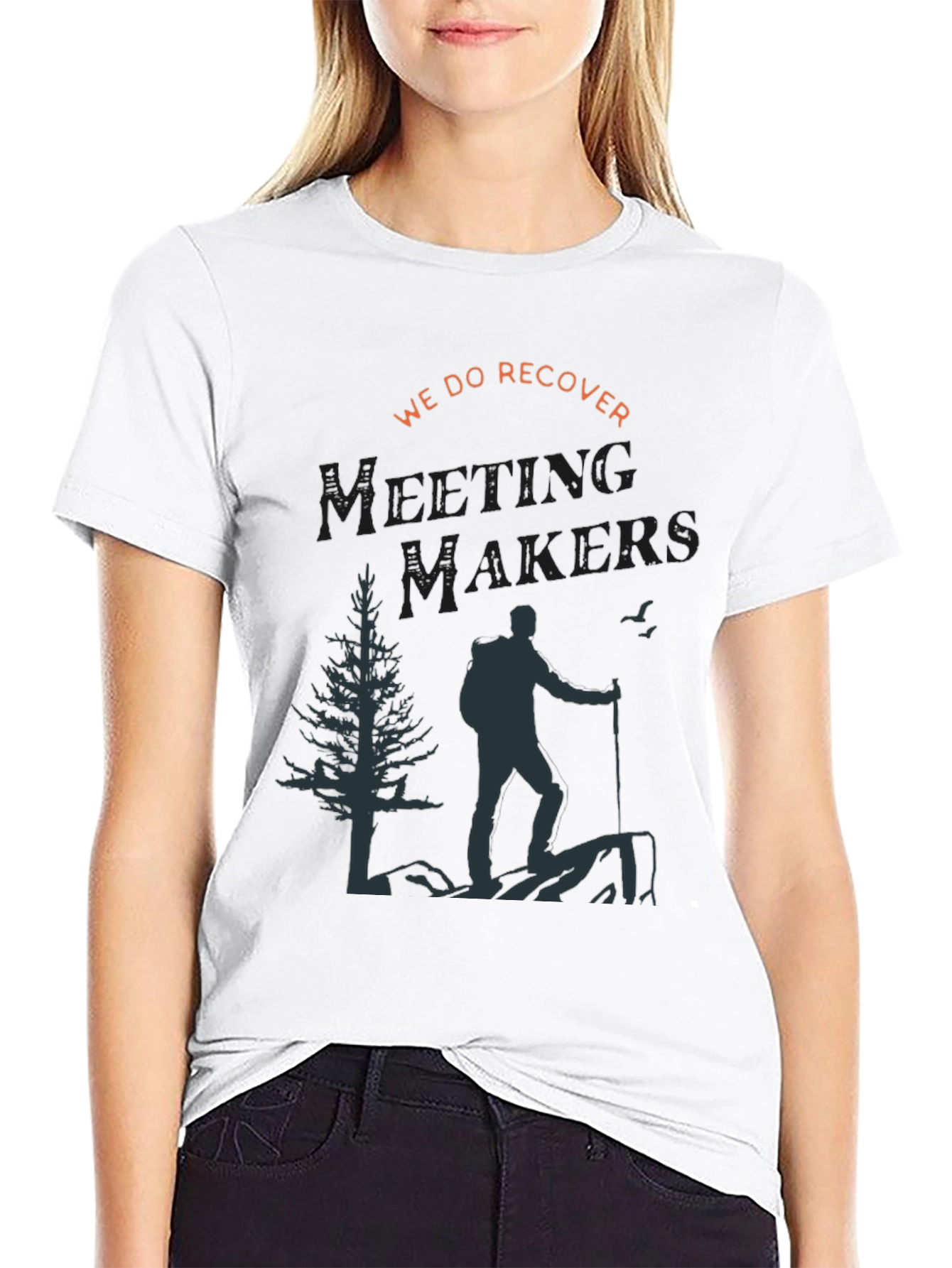 We Do Recover Tee - Meeting Makers Adventure