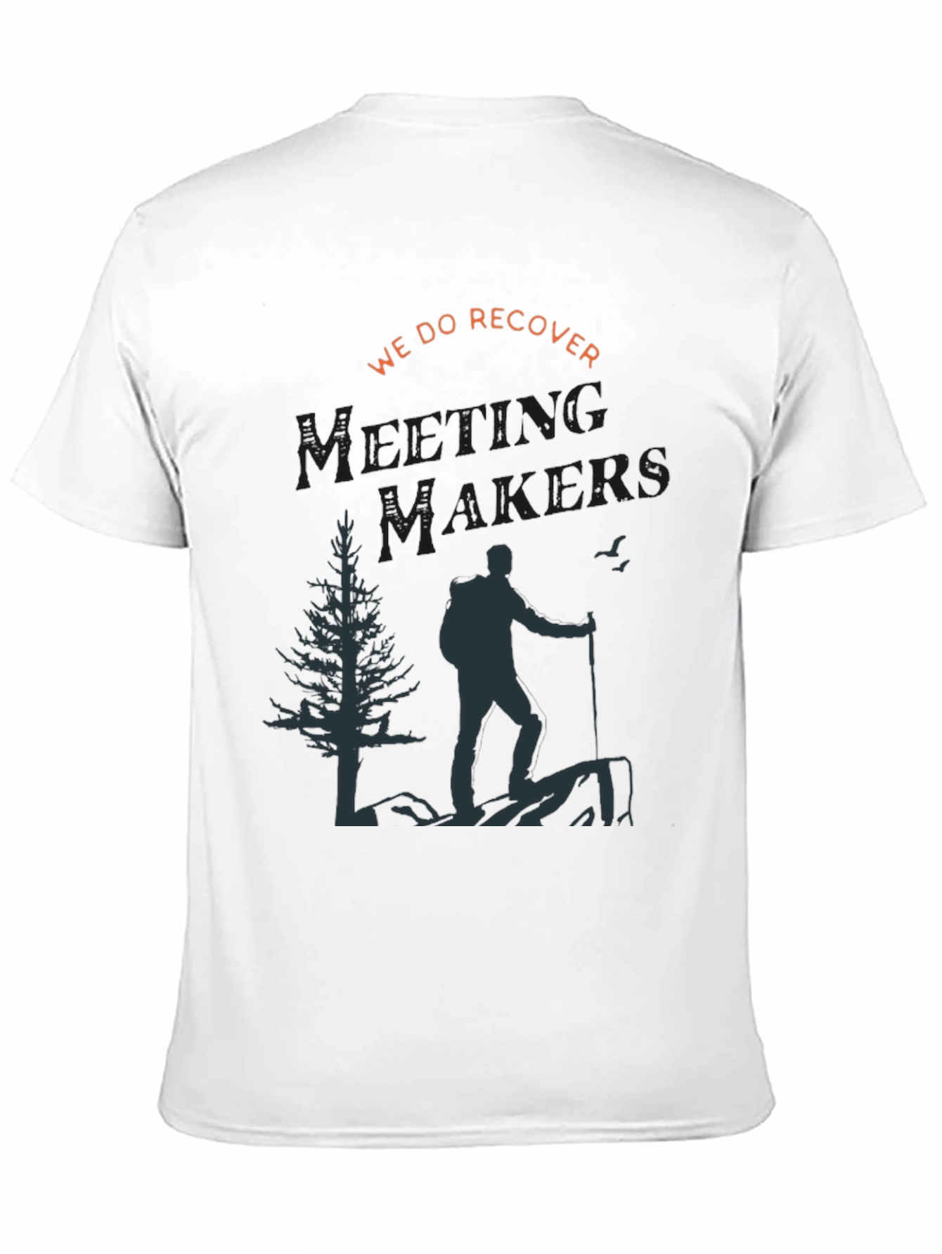 We Do Recover Tee - Meeting Makers Adventure