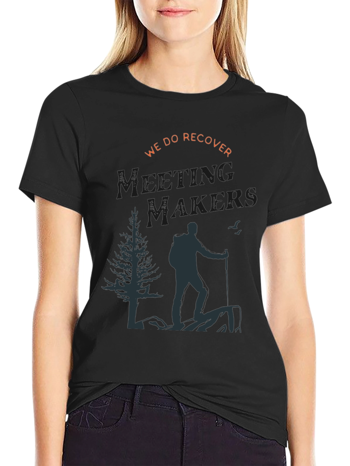 We Do Recover Tee - Meeting Makers Adventure