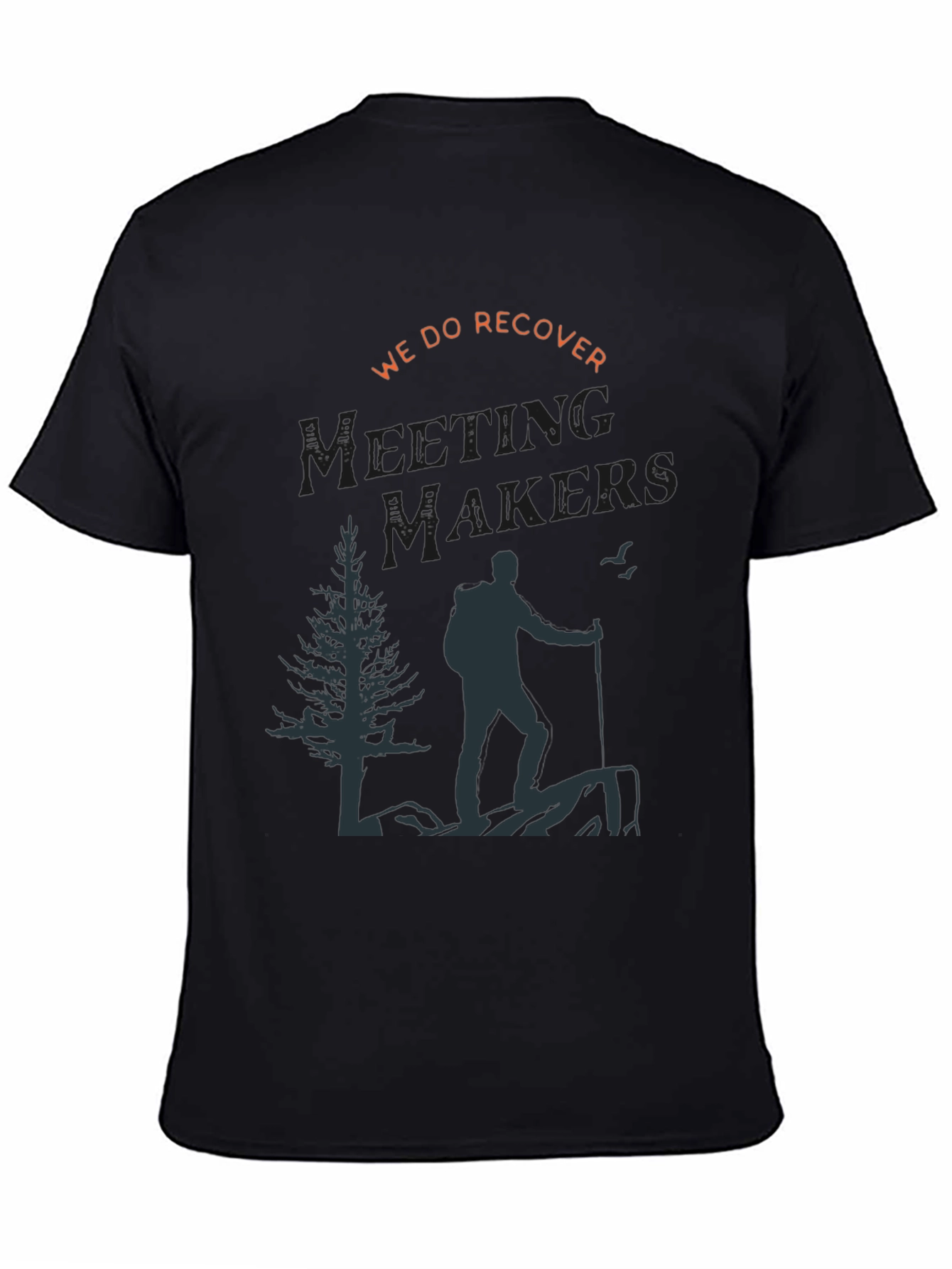 We Do Recover Tee - Meeting Makers Adventure