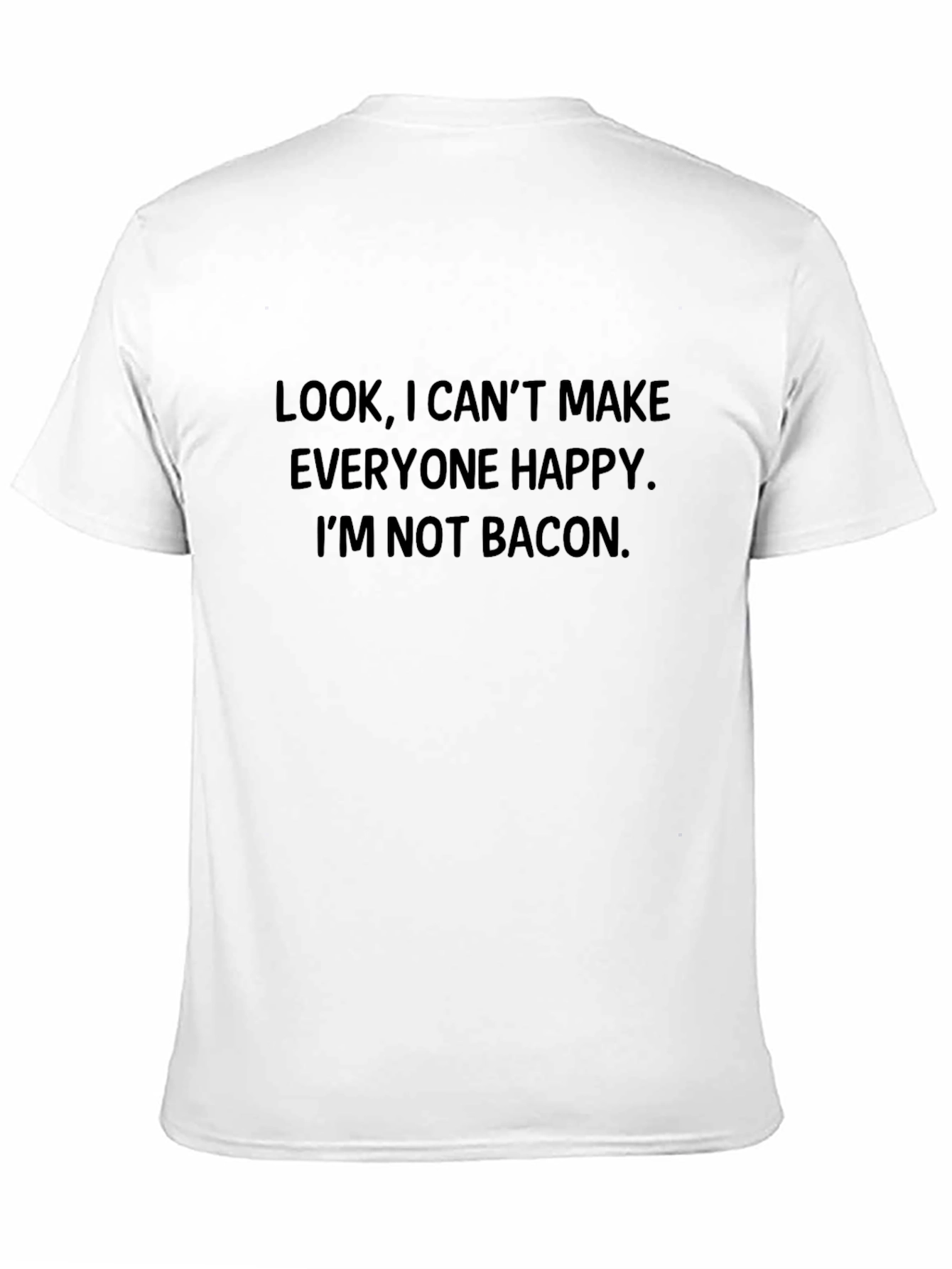 Funny Bacon T-Shirt - Sarcastic Quote Tee