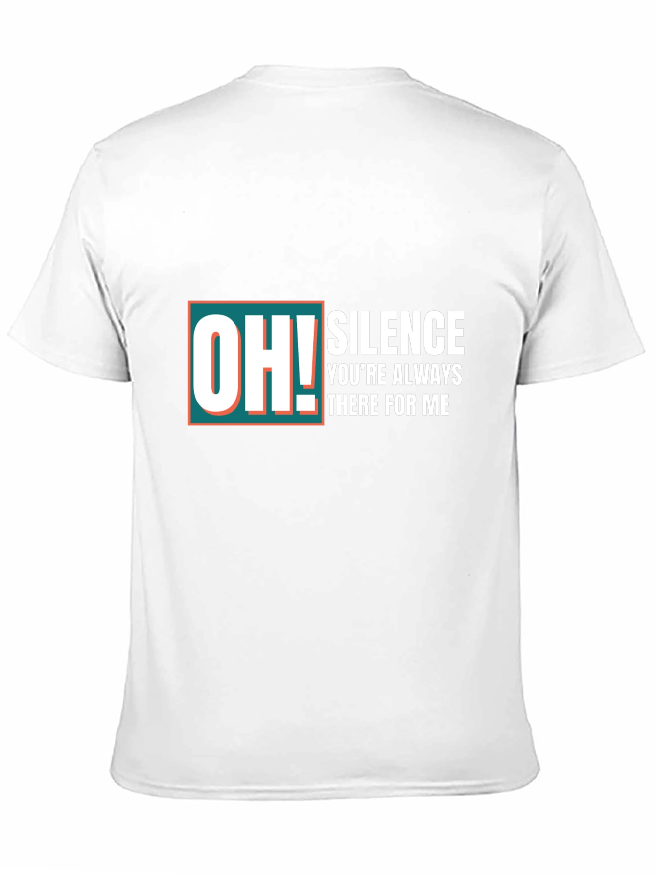 OH! Silence Graphic Tee - Always There T-Shirt