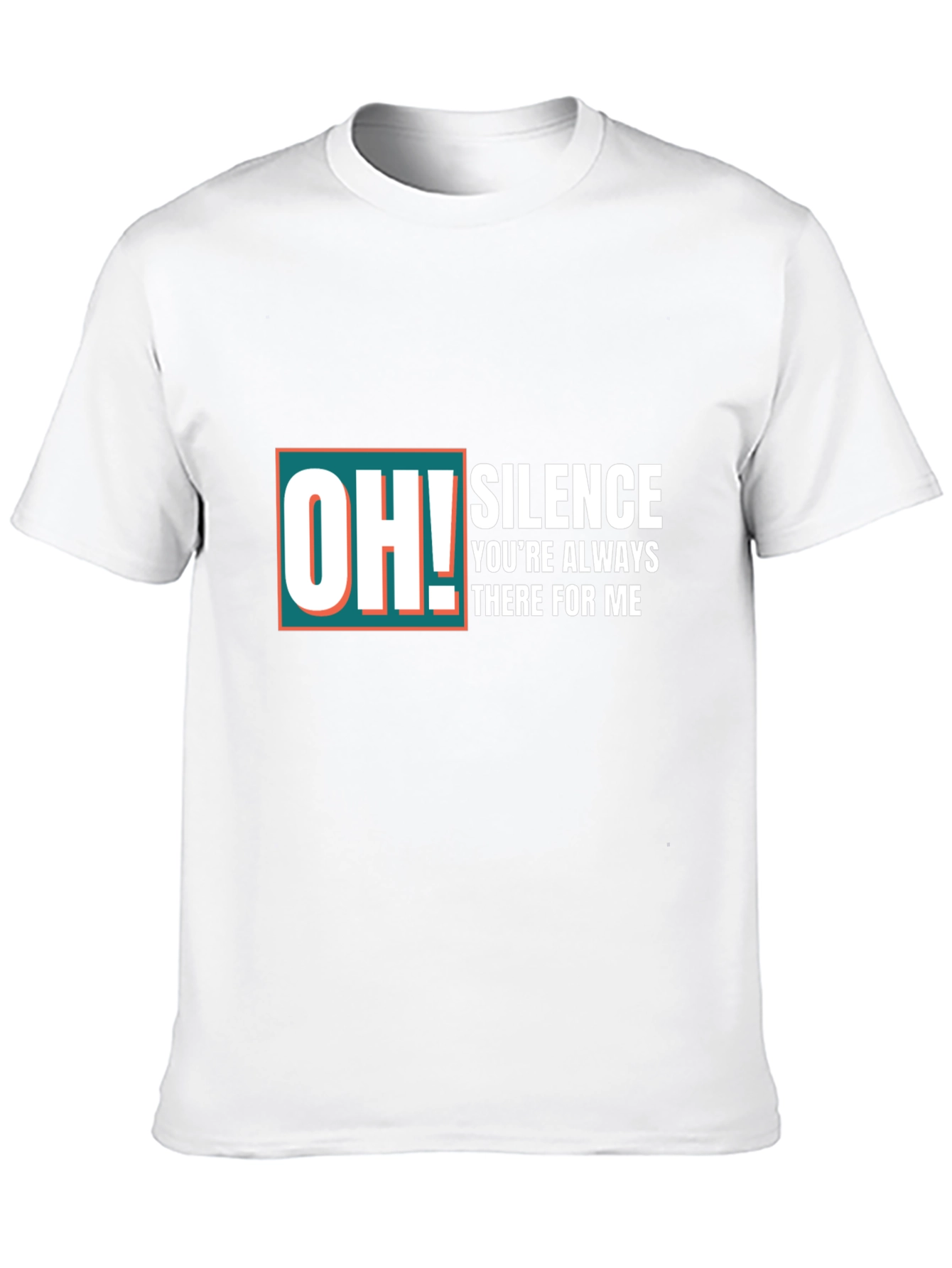 OH! Silence Graphic Tee - Always There T-Shirt